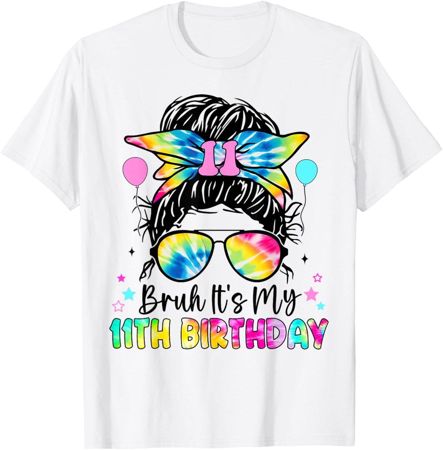 Bruh It's My 11th Birthday 11 Year Old Birthday For Girl T-Shirt - T-Shirt | White