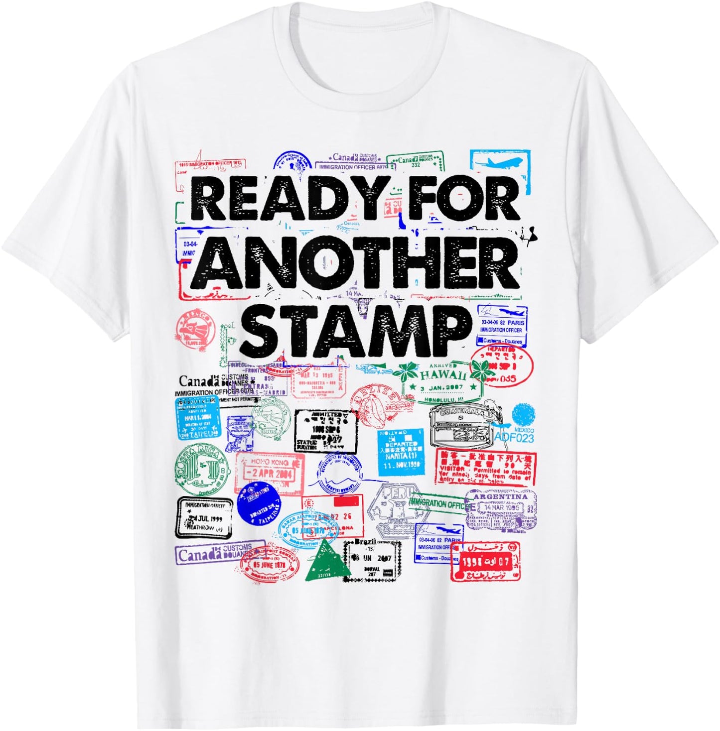 Ready For Another Passport Stamp Collector Travel T-Shirt - T-Shirt | White