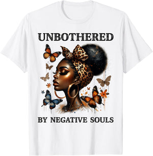 Unbothered By Negative Soul Black Woman Butterfly Juneteenth T-Shirt - T-Shirt | White