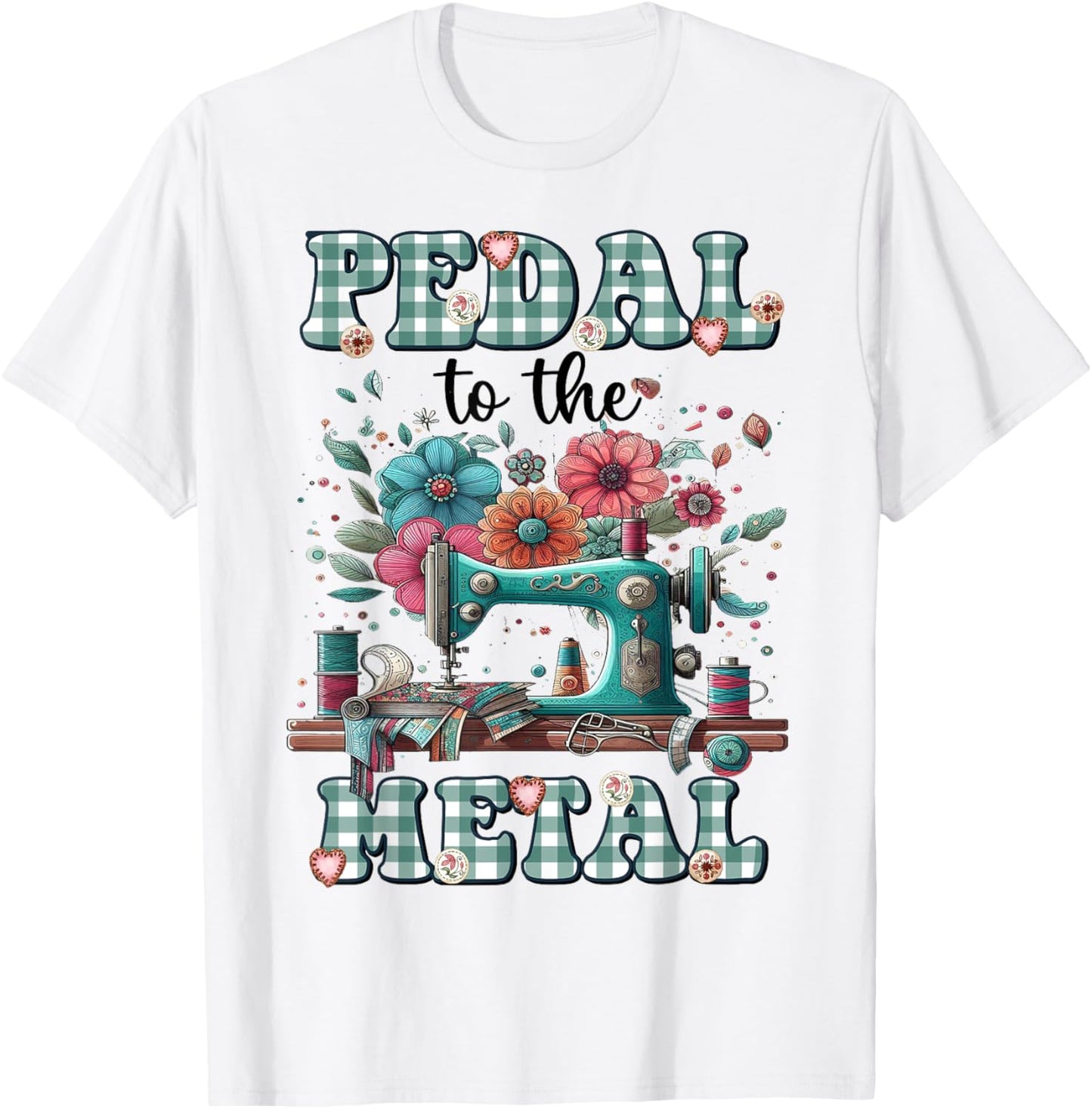 Quilting Sewing Pedal To The Metal T-Shirt - T-Shirt | White