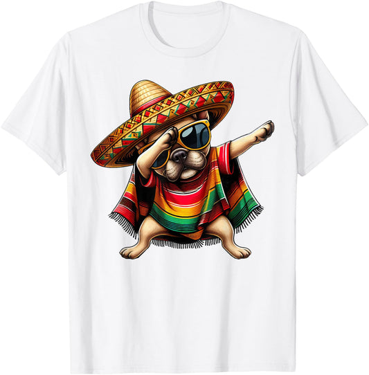 Dabbing Frenchie Dog Sombrero Mexican Poncho Cinco De Mayo Men Women Girls Kids T-Shirt - T-Shirt | White