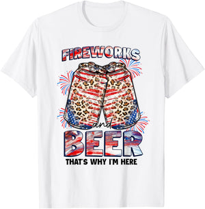 That's Why I'm Here Fireworks & Beer American Flag July 4th Women Men T-Shirt - T-Shirt | White