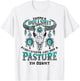 There's Bullshit Everywhere and Not a Pasture In Sight T-Shirt - T-Shirt | White