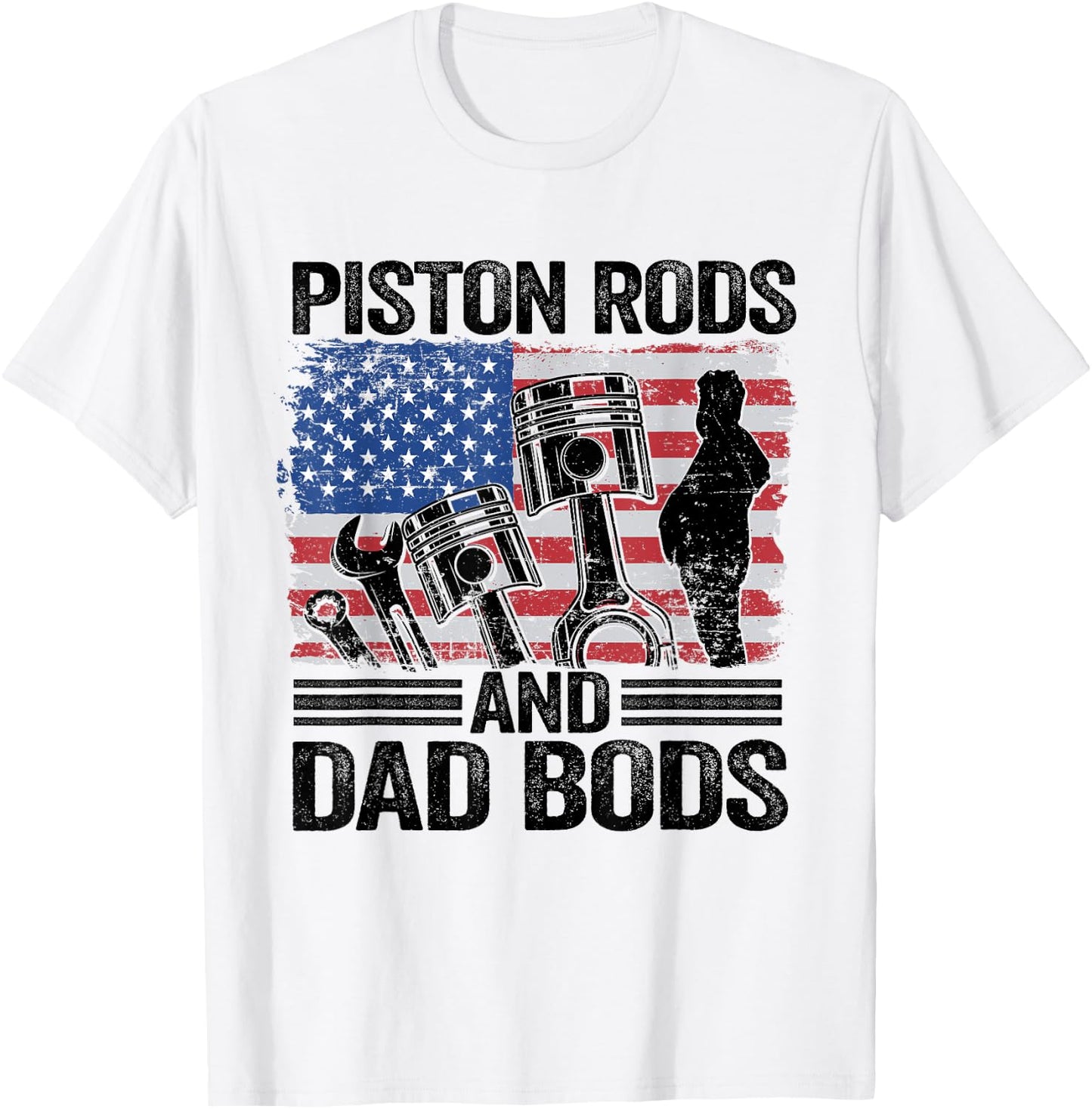 American Flag Car Mechanic Daddy Piston Rods And Dad Bods Men T-Shirt - T-Shirt | White