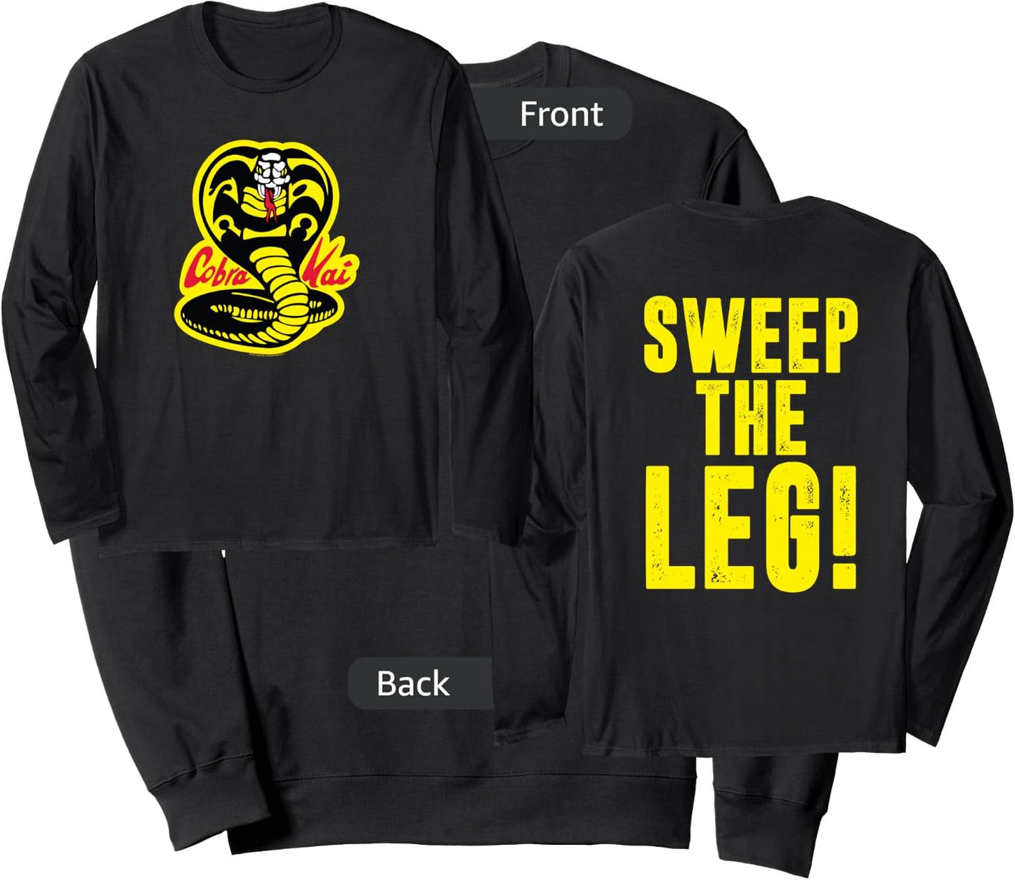 Cobra Kai Front and Back Sweep the Leg and Cobra Logo Show Sweatshirt - Sweatshirt | Black