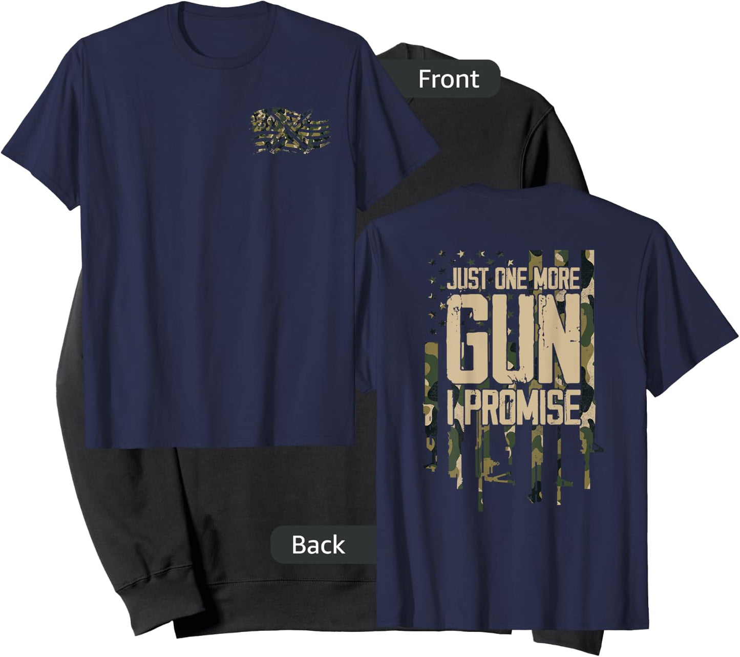 Just One More Gun I Promise Firearm Flag Camouflage Gifts Sweatshirt - Sweatshirt | Black