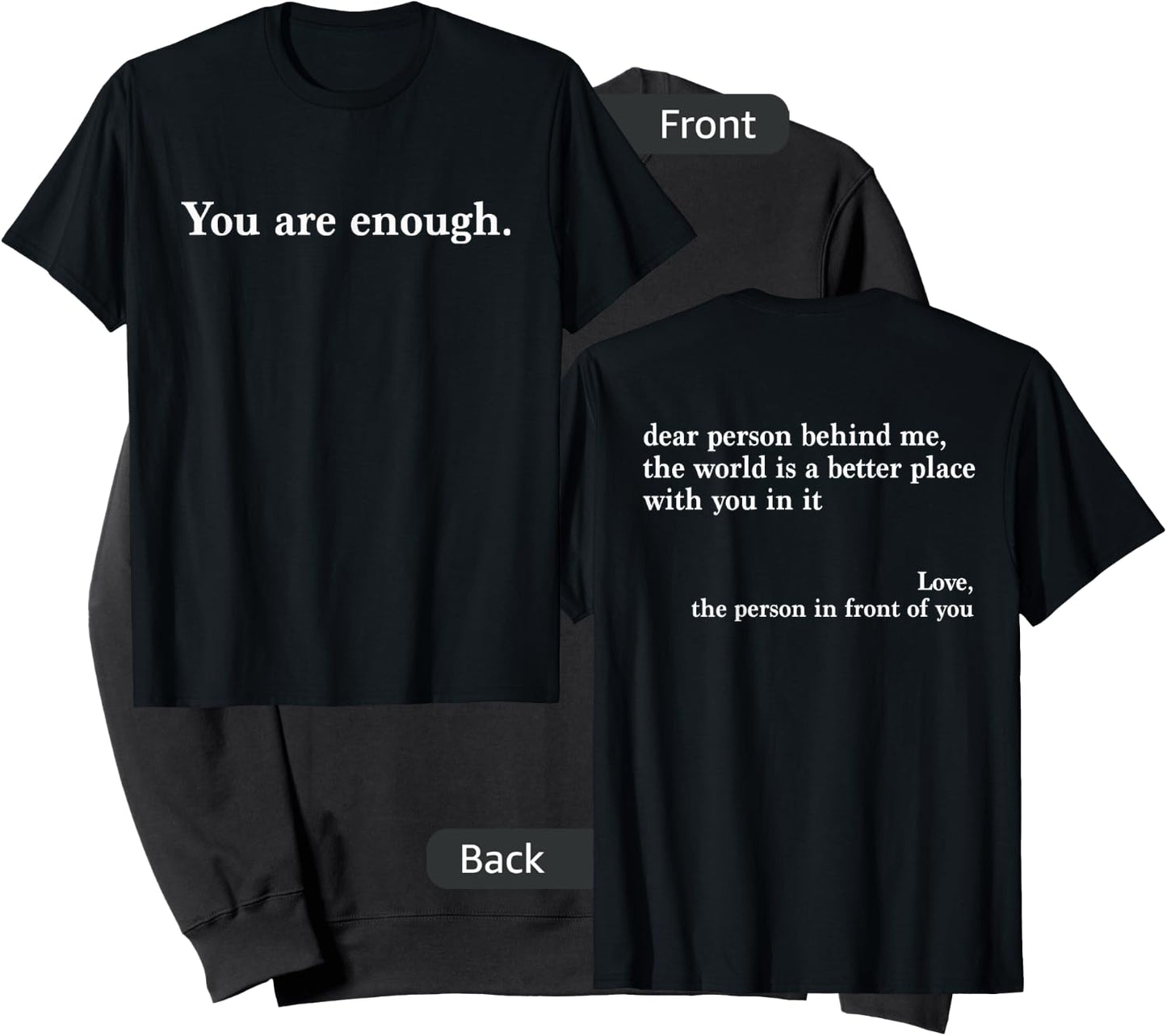 Dear Person Behind Me World is A Better Place You are Enough Sweatshirt - Sweatshirt | Black