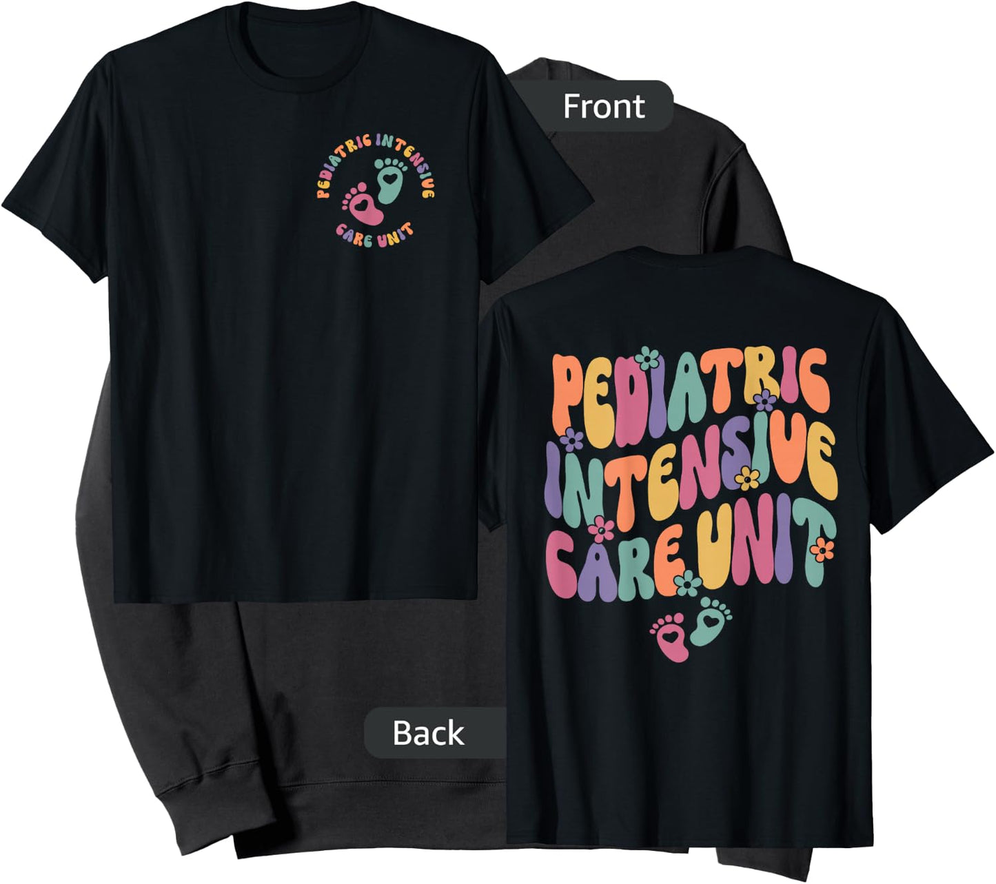 PICU Nurse Shirt PICU Pediatric Intensive Care Unit 2 Sided Sweatshirt - Sweatshirt | Black