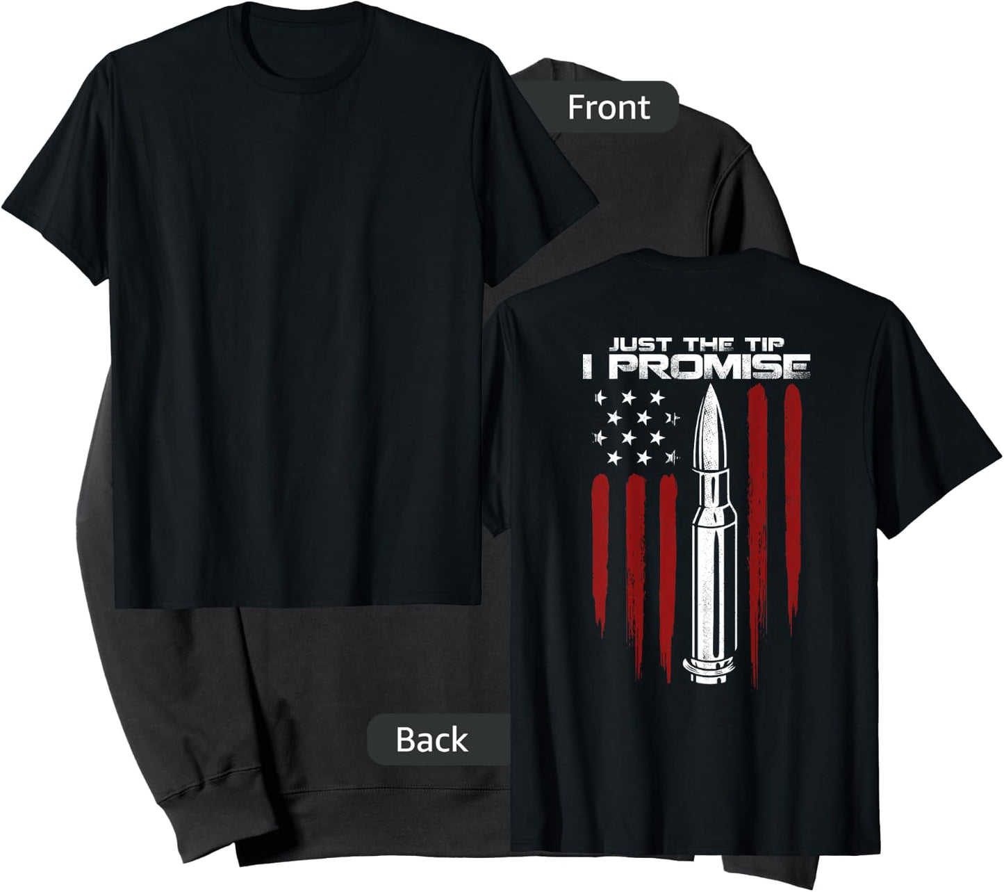 Just The Tip I Promise Bullet Gun Rights Patriotic (on back) Sweatshirt - Sweatshirt | Black