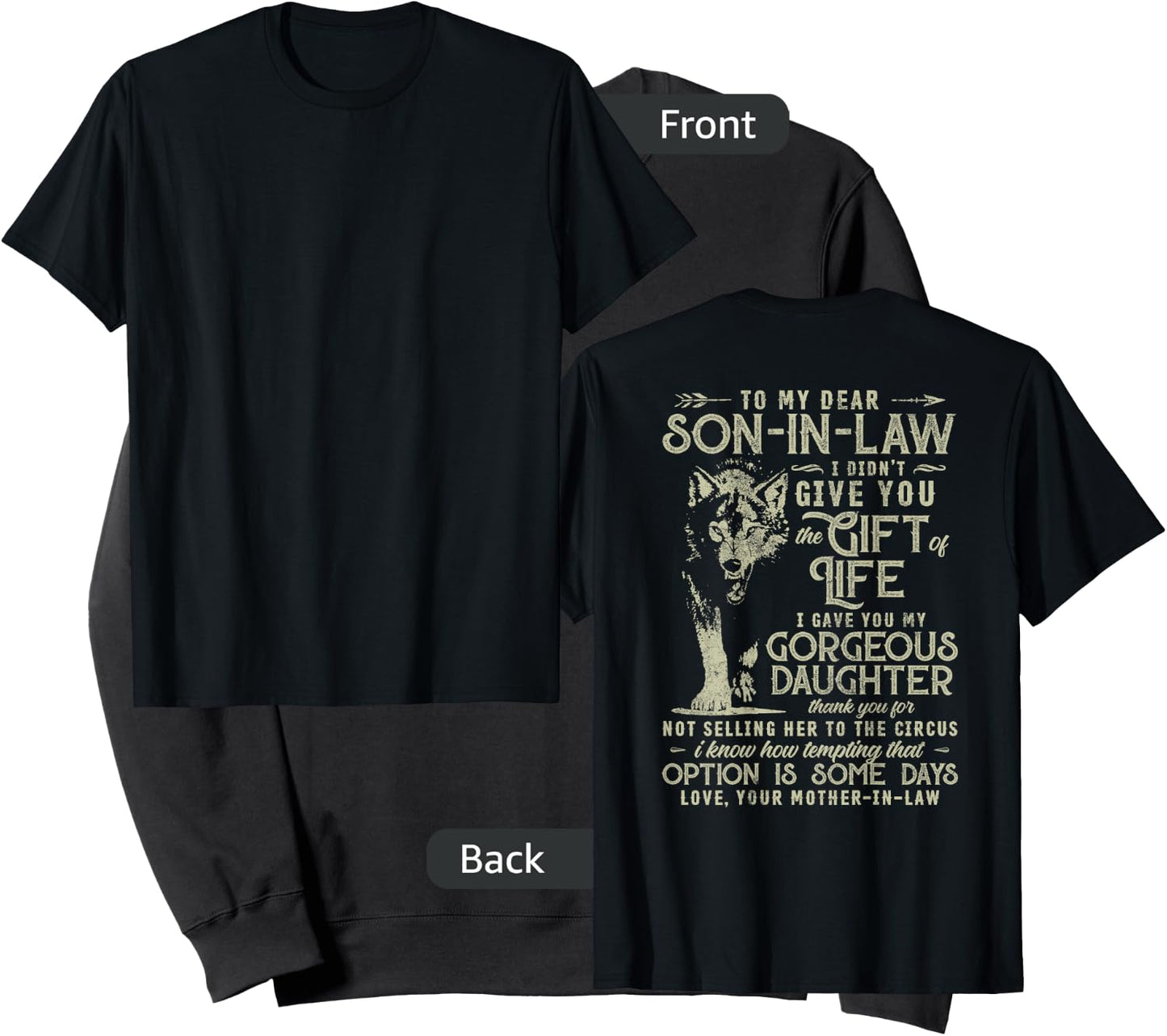 To My Dear Son In Law I Didn't Give You The Gift Of Life Sweatshirt - Sweatshirt | Black