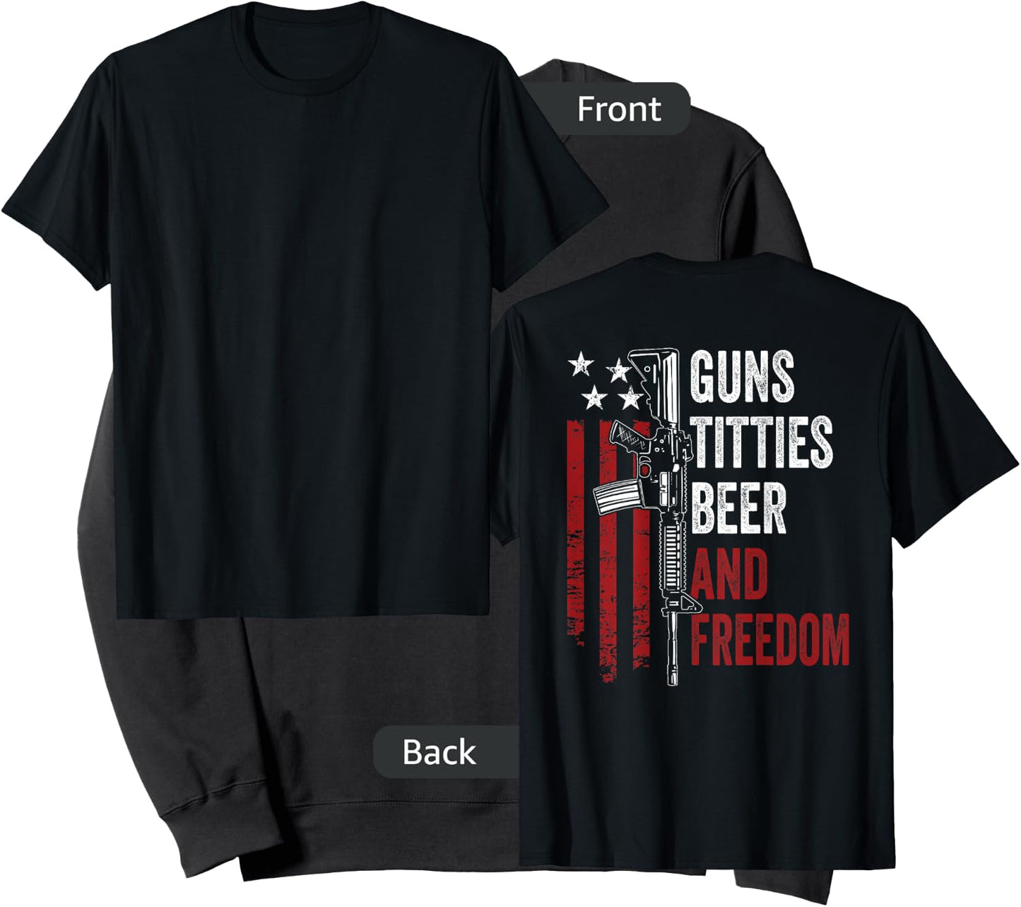 Guns Titties Beer & Freedom - Funny Guns Drinking - ON BACK Sweatshirt - Sweatshirt | Black