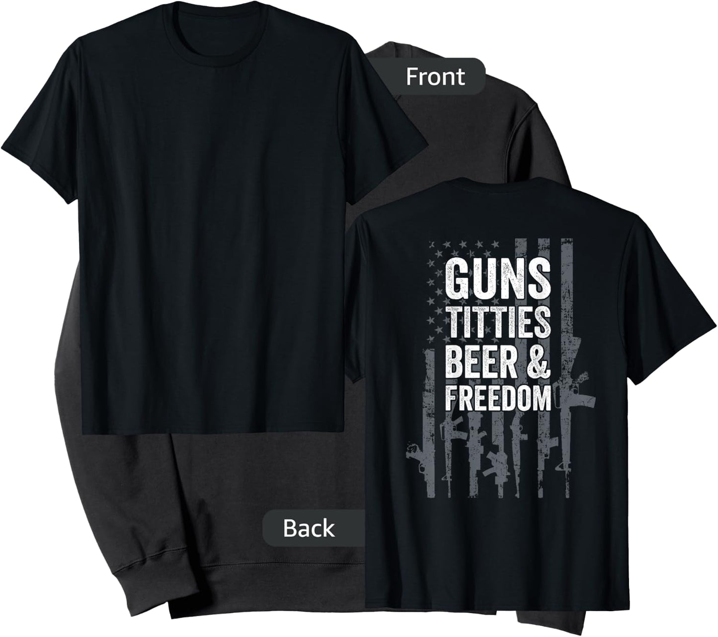 Guns Titties Beer & Freedom - Funny Drinking - ON BACK Sweatshirt - Sweatshirt | Black