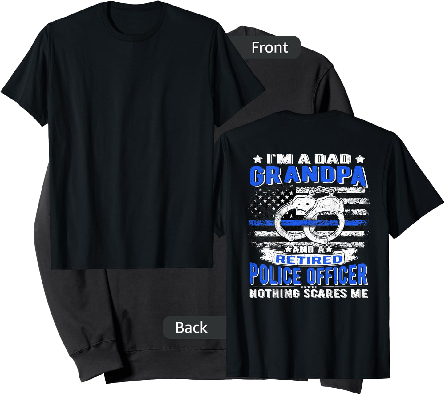 I'm Dad Grandpa Retired Police Officer - Nothing Scares Me Sweatshirt - Sweatshirt | Black