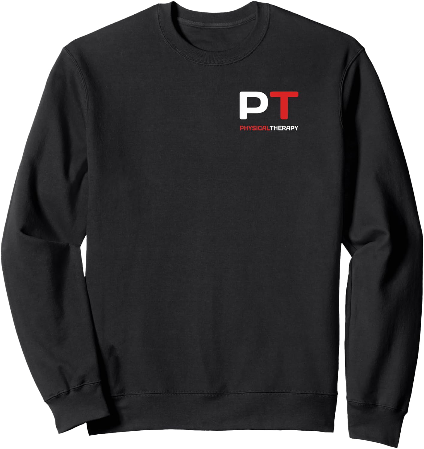 Physical Therapy - PT - Professional Physical Therapist Sweatshirt - Sweatshirt | Black