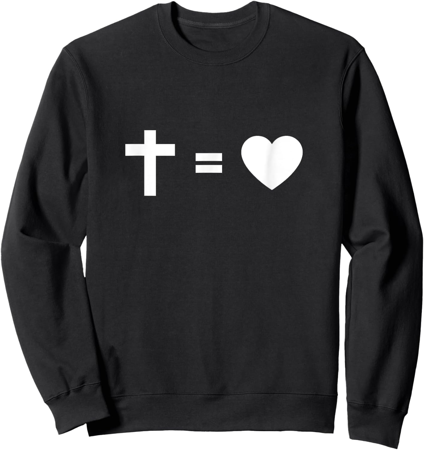 Cross Equal to Heart - Christian Faith Inspiring Religious Sweatshirt - Sweatshirt | Black