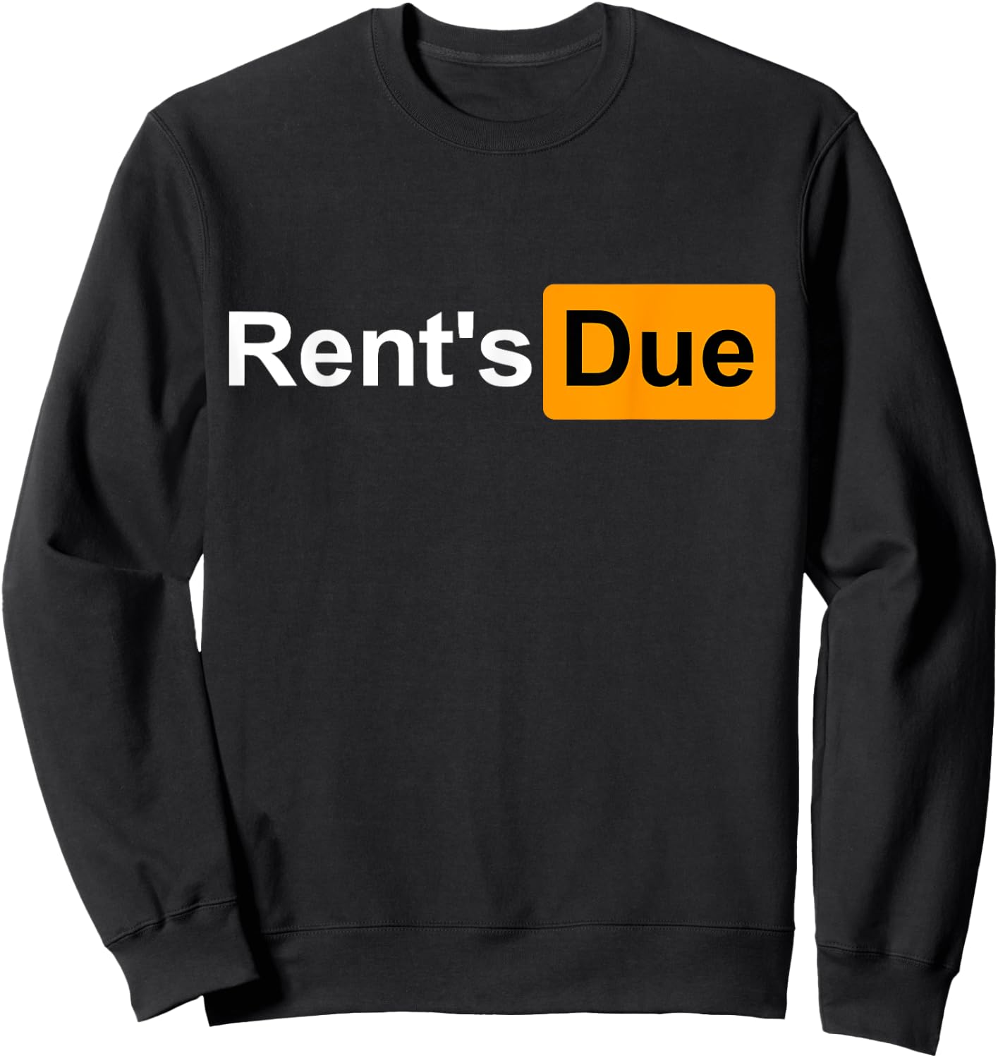 Rent's Due Funny Rent is Due Roommates Bodybuilding Shirt Sweatshirt - Sweatshirt | Black