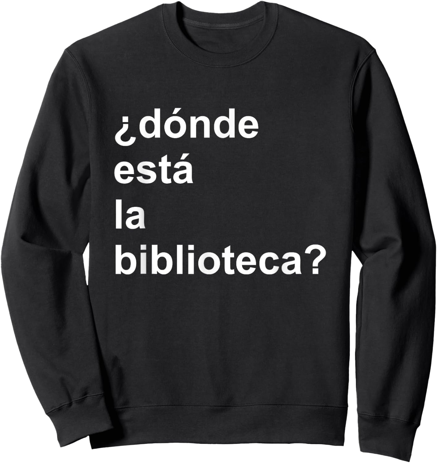 Donde Esta La Biblioteca Community Sweatshirt - Sweatshirt | Black