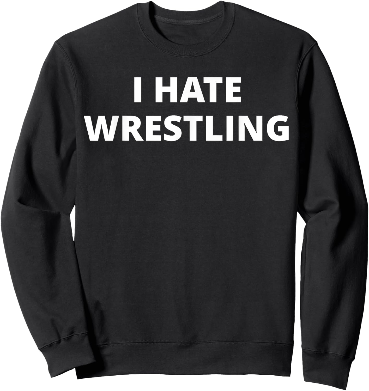 Anti Sport Designs I Hate Wrestling - Black, Small, -Adults, Short Sleeve, U-Neck, Classic Fit, Polyester 100% Sweatshirt - Sweatshirt | Black