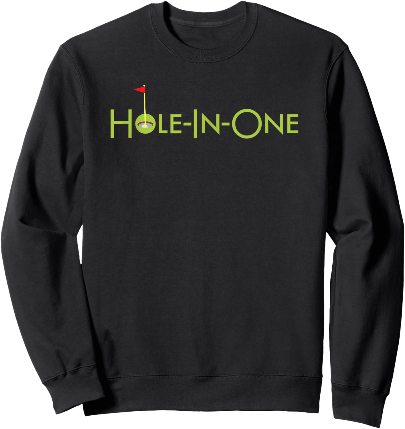 Hole In One Golf Design Souvenir Fun Golfing Gift Golfer Sweatshirt - Sweatshirt | Black
