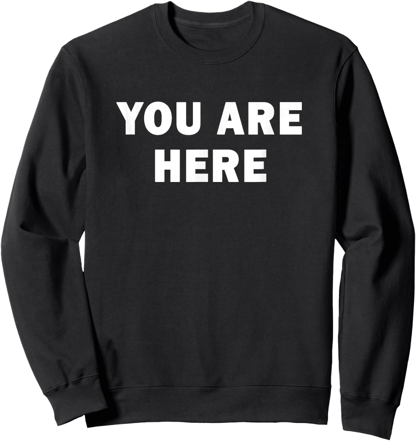 Cool You Are Here - Trendy Simple Words Design Sweatshirt - Sweatshirt | Black