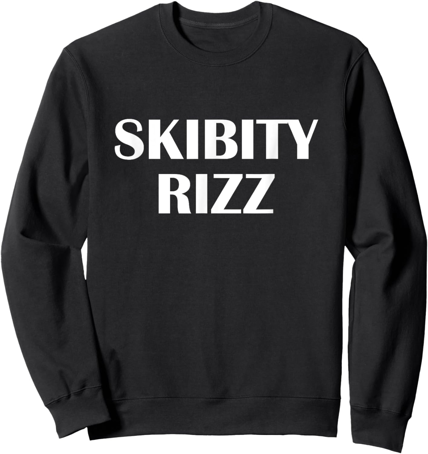 Skibity Rizz Funny Bro Meme Sus Humorous Rizz Joke Sweatshirt - Sweatshirt | Black
