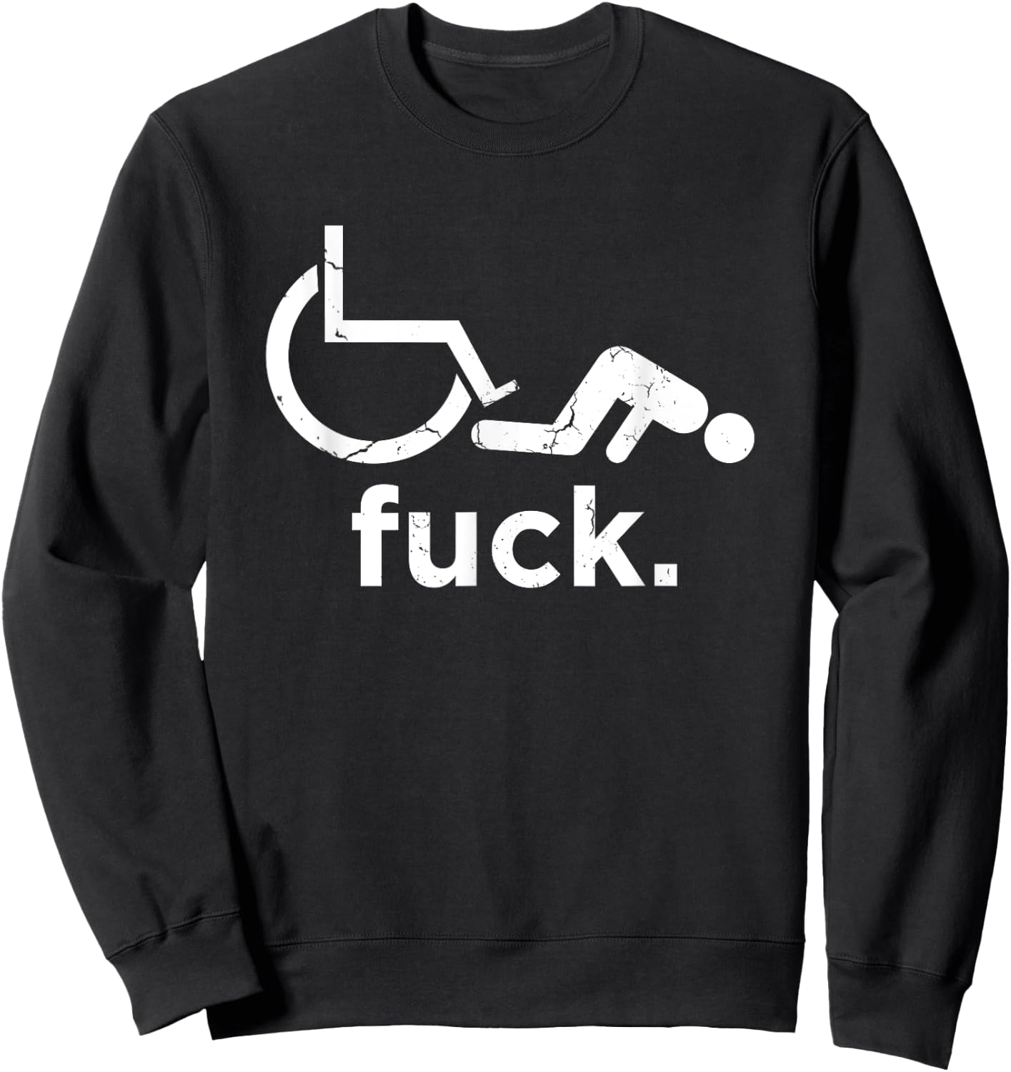 Funny Handicap Shirt Disabled Amputee Humor Wheelchair Sweatshirt - Sweatshirt | Black