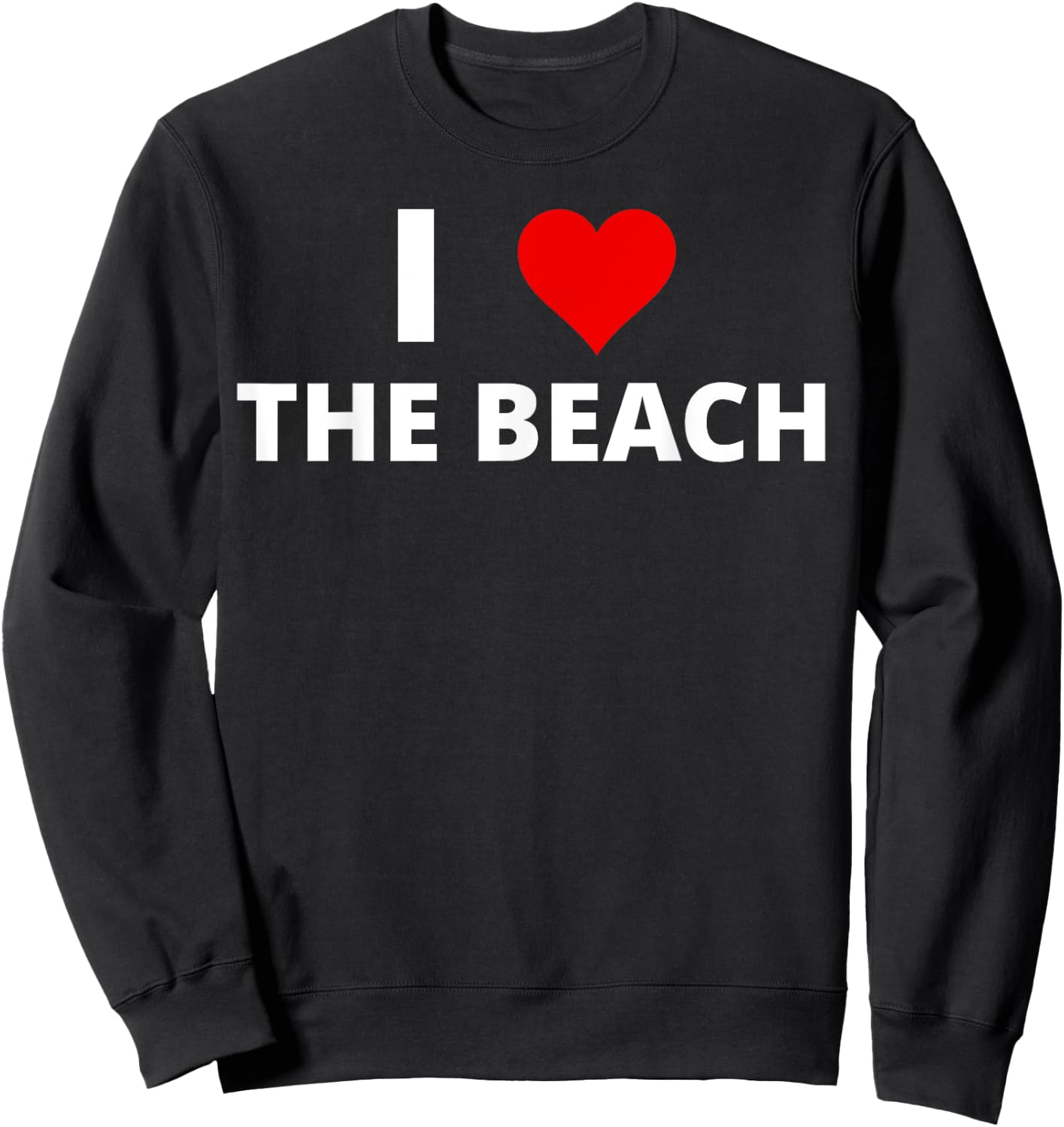 I Love The Beach (Featuring A Red Heart) Men Women Kids Sweatshirt - Sweatshirt | Black