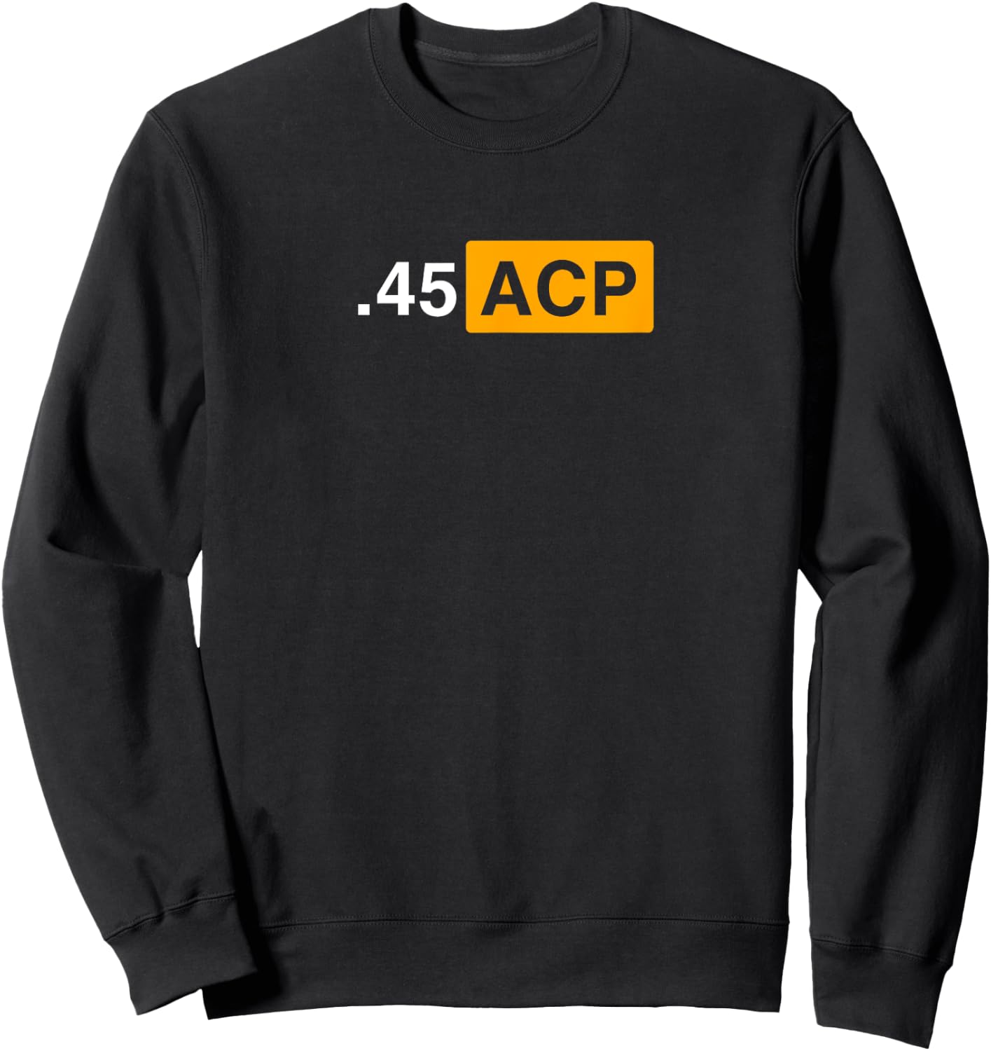 .45 ACP IPSC and Speed Steel Sweatshirt - Sweatshirt | Black
