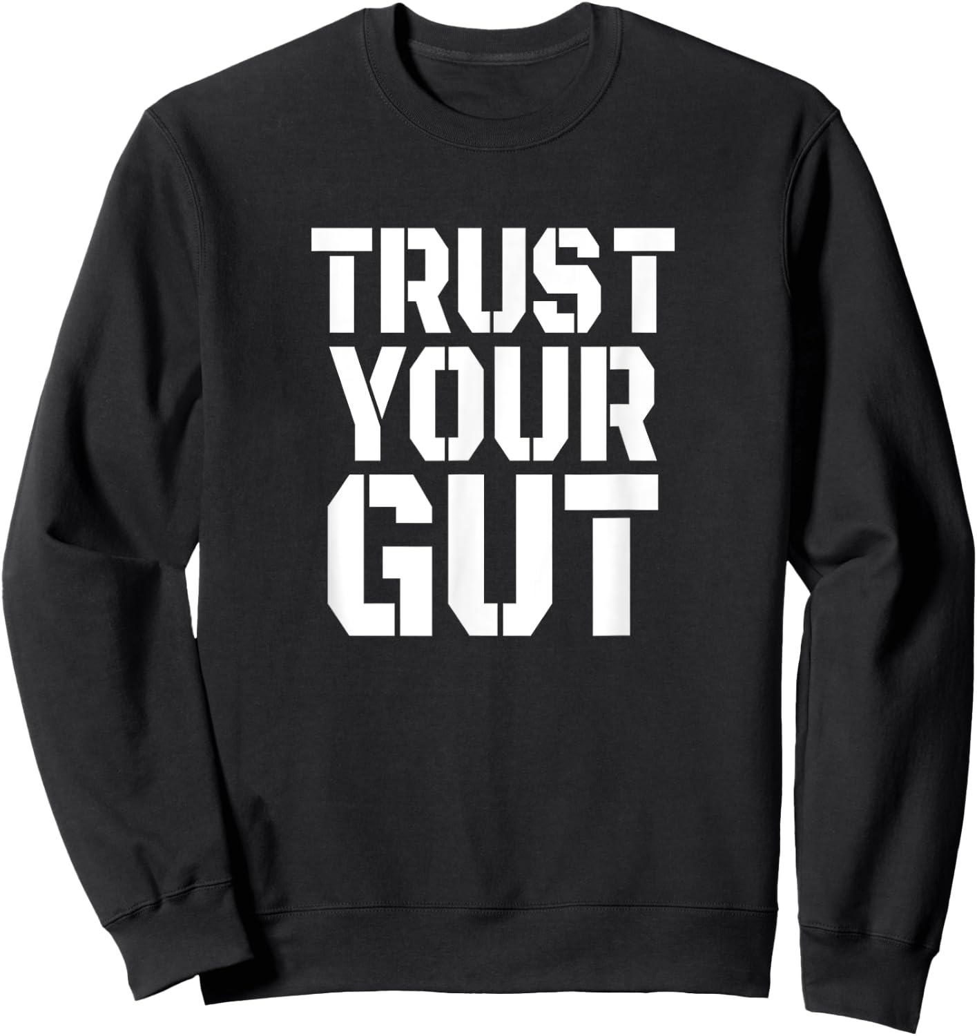 Trust Your Gut Beer Belly Drinking Alcohol Wine Funny Gift Sweatshirt - Sweatshirt | Black
