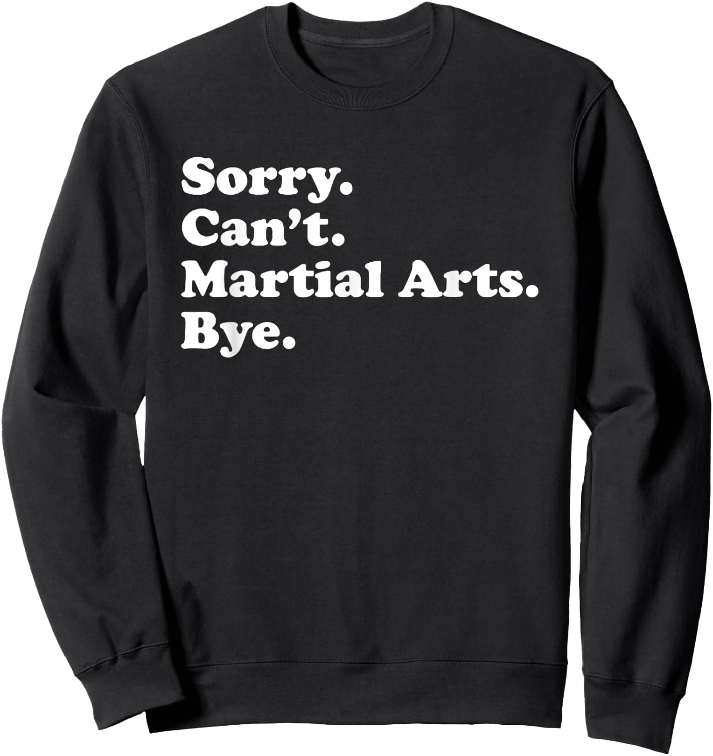 Funny Martial Arts Gift Women Boys or Girls Sweatshirt - Sweatshirt | Black
