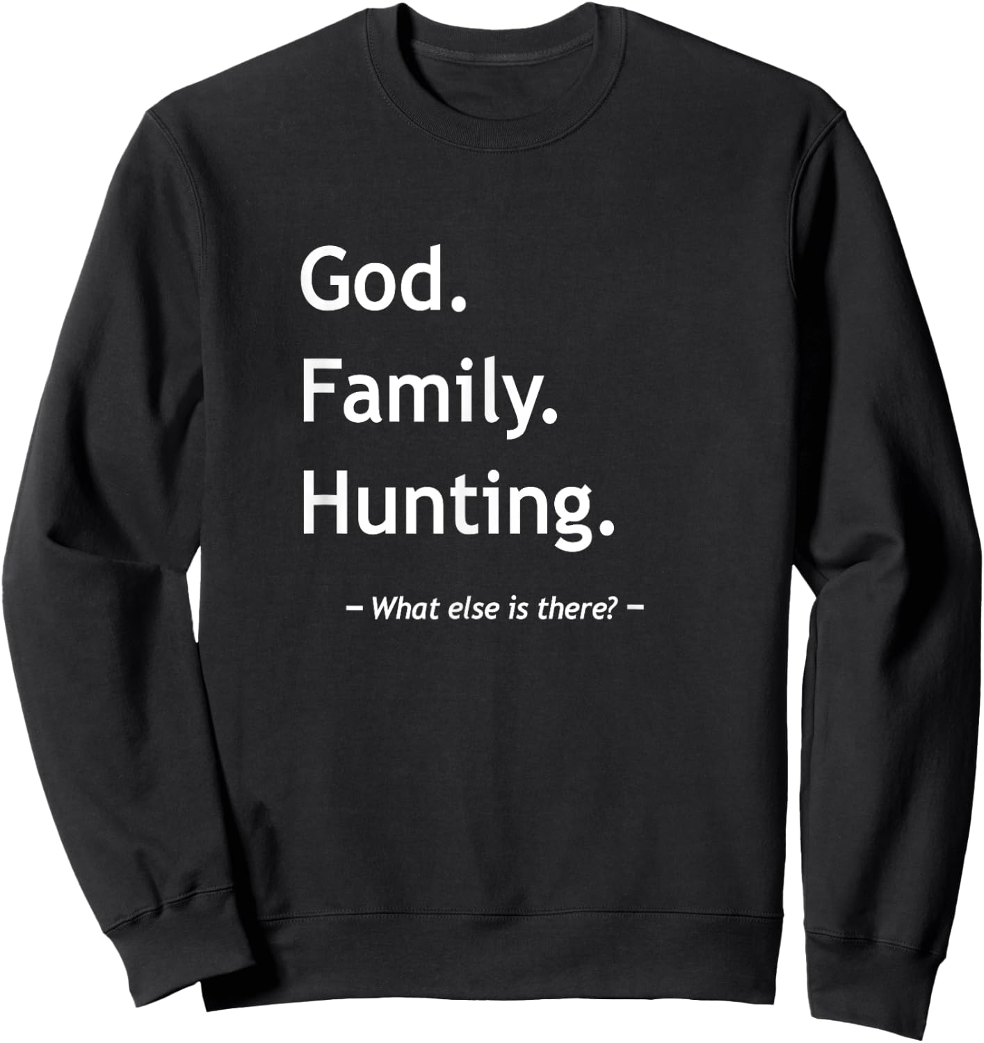 Christian Faith God Family Hunting Jesus Christ Christianity Sweatshirt - Sweatshirt | Black