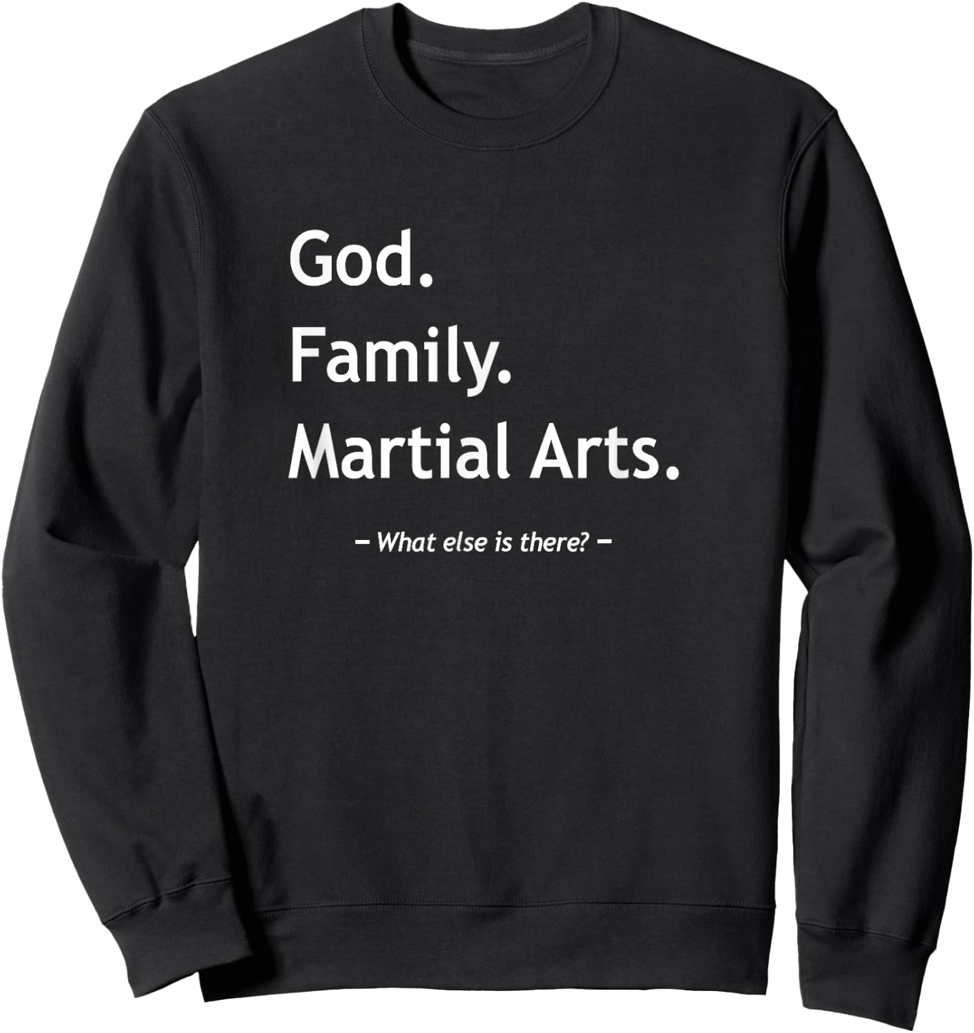 Christian Faith Jesus Christianity God Family Martial Arts Sweatshirt - Sweatshirt | Black