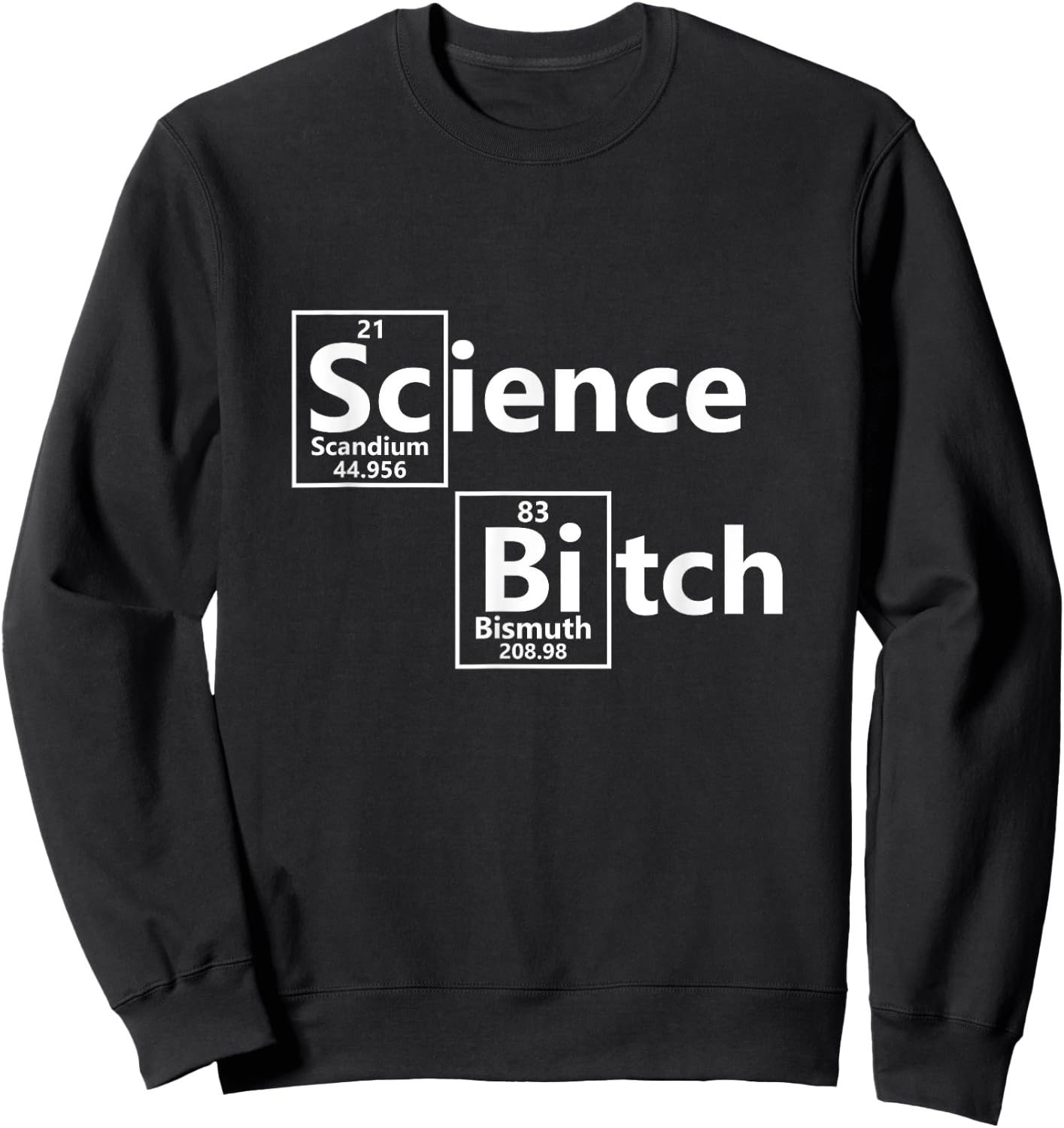 Science Bitch Sweatshirt - Sweatshirt | Black