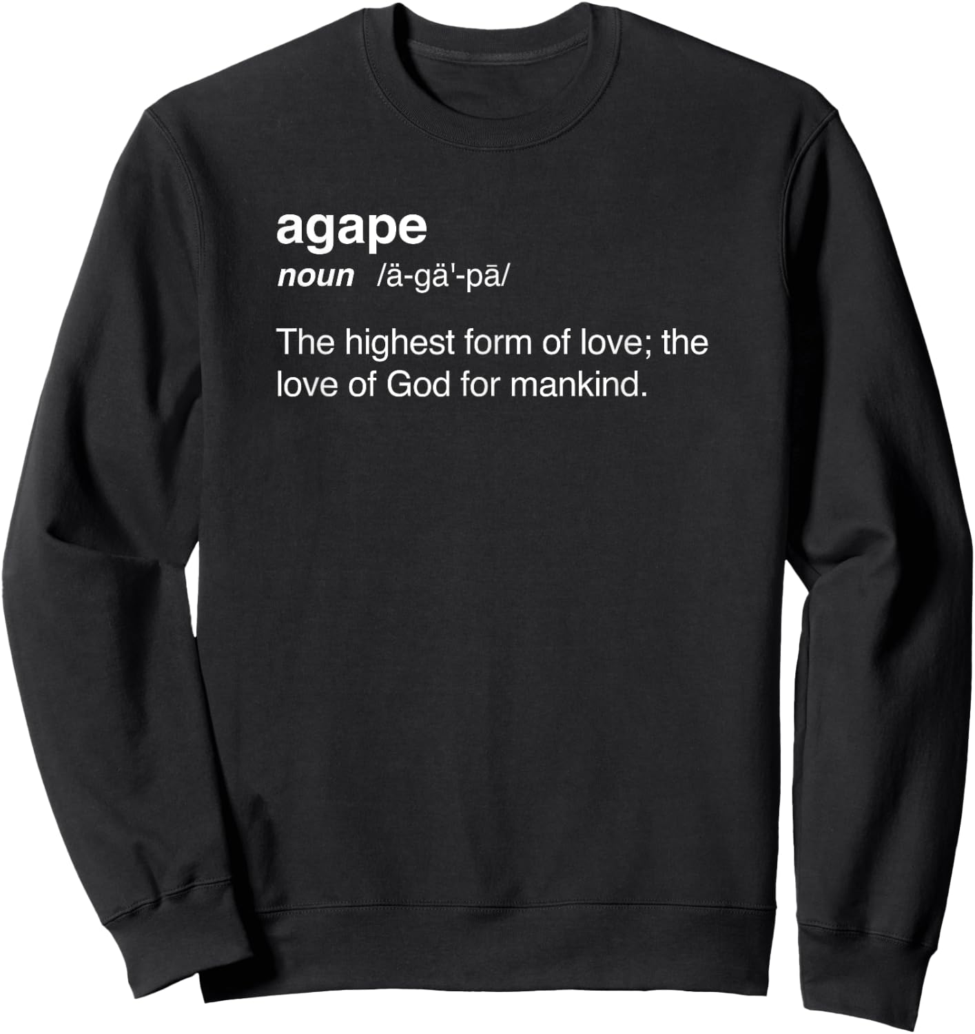Proud Christian in Jesus - Agape Definition Sweatshirt - Sweatshirt | Black