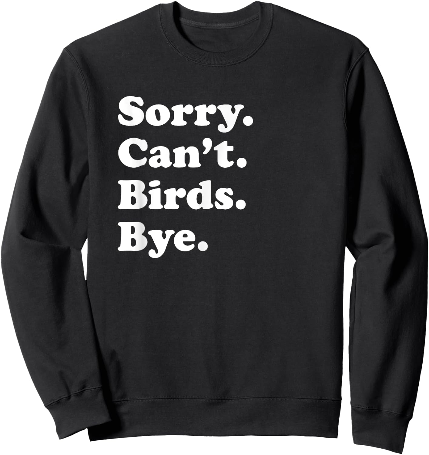 Funny Bird Gift Women Boys or Girls Sweatshirt - Sweatshirt | Black