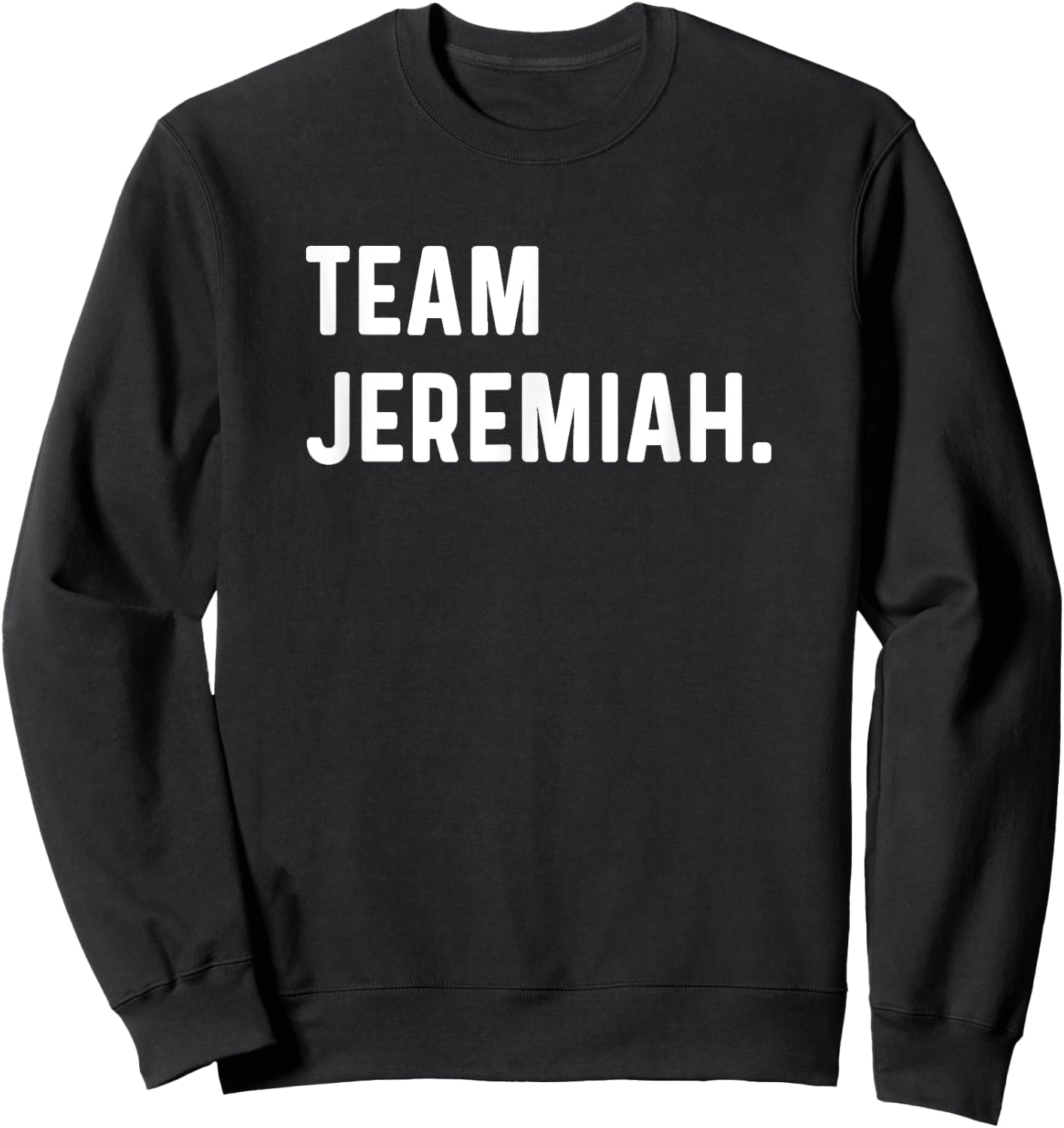 Team Jeremiah Sweatshirt - Sweatshirt | Black