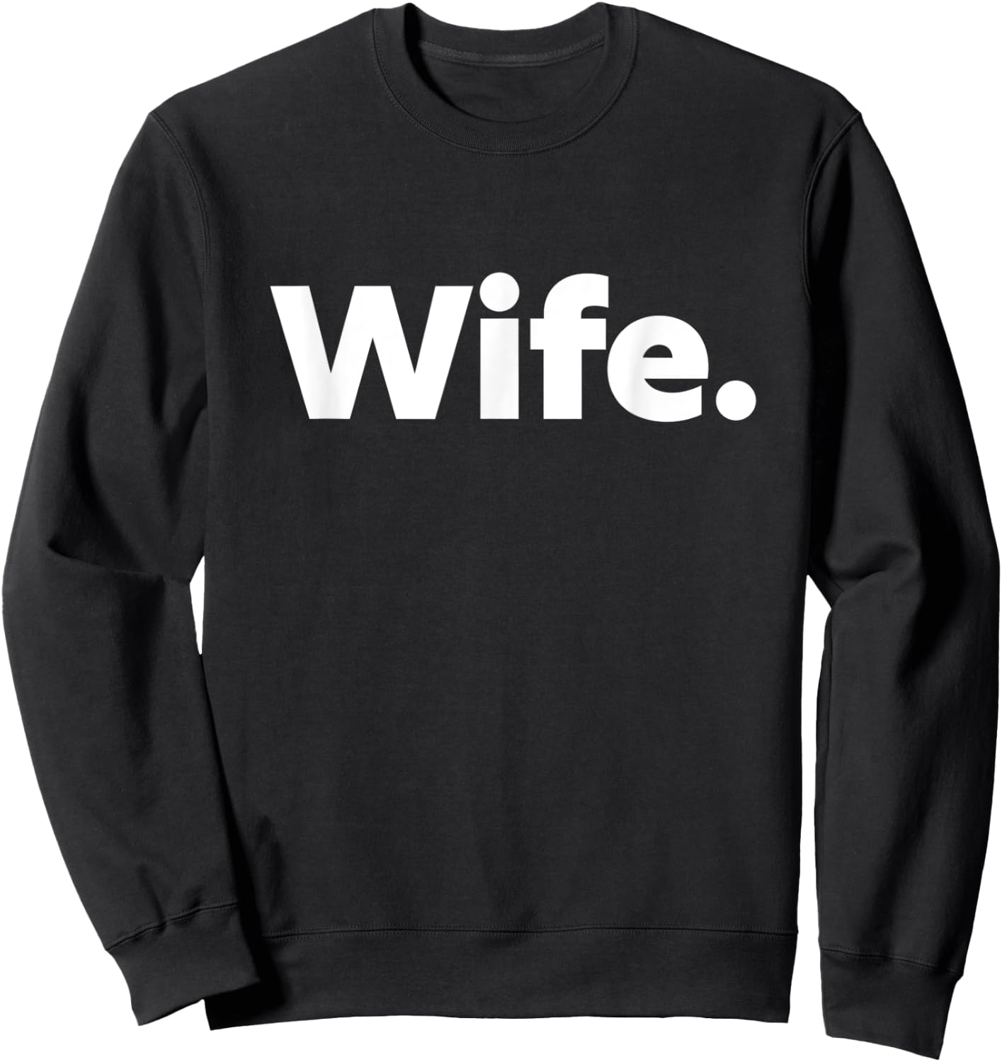 That Says Wife Sweatshirt - Sweatshirt | Black
