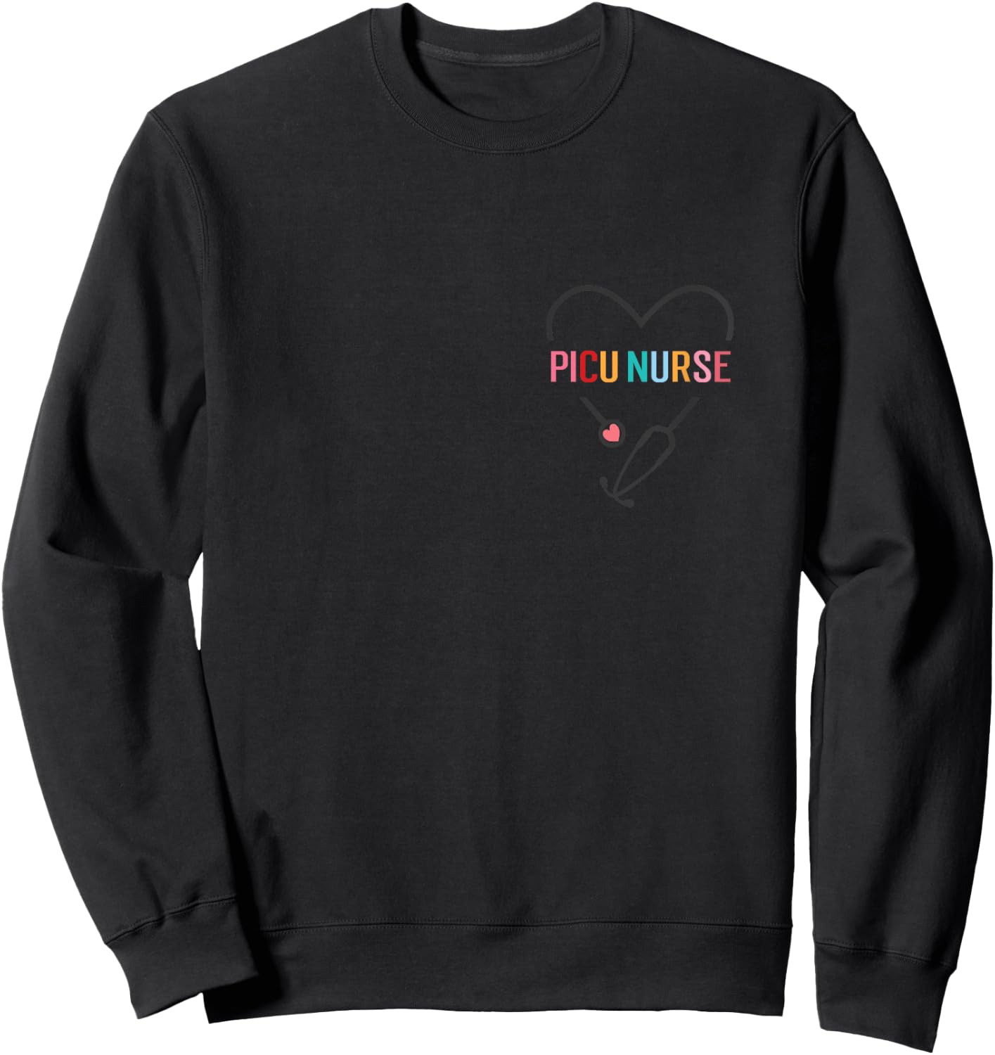 PICU Nurse Pediatric Intensive Care Unit Nurse Stethoscope Sweatshirt - Sweatshirt | Black