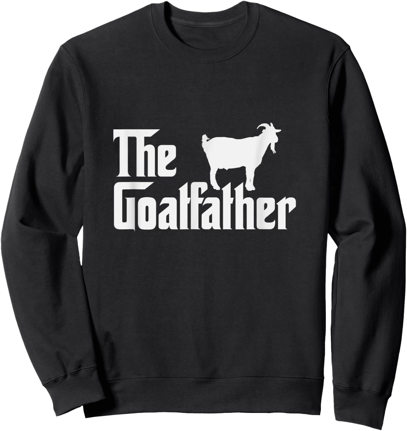 The Goatfather Funny Goat Father Nature & Animal Lover Gift Sweatshirt - Sweatshirt | Black