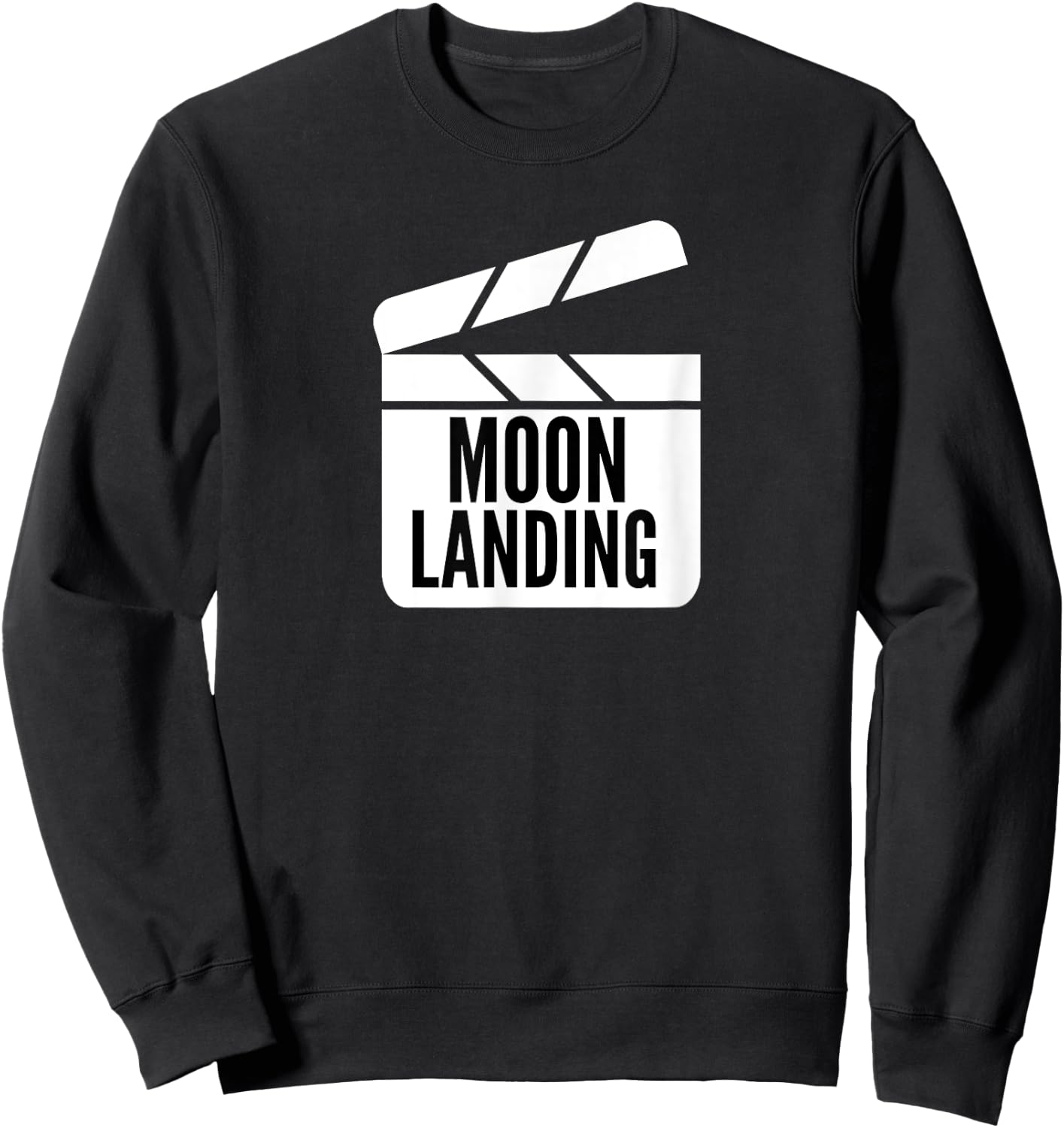 Fake Moon Landing Conspiracy Theory Meme Hoax Clapperboard Sweatshirt - Sweatshirt | Black
