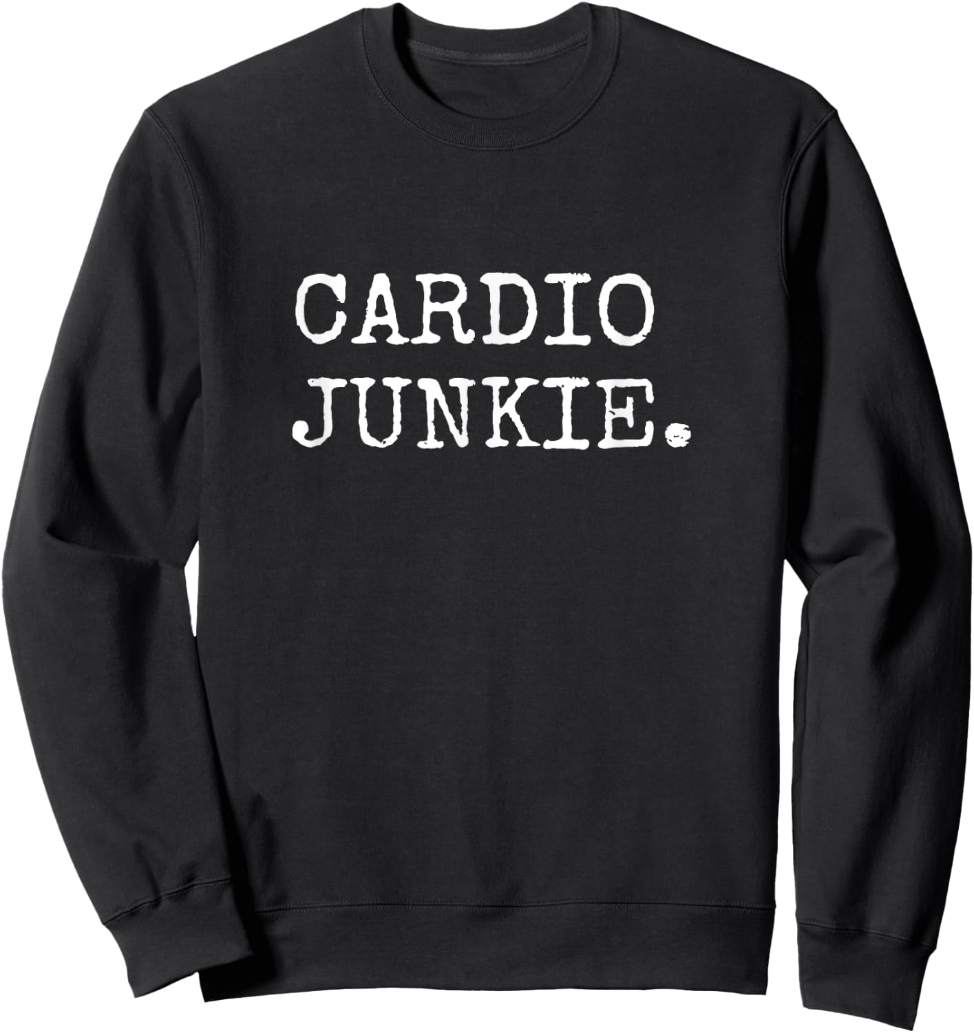 Cardio Junkie HIIT Endurance Running Fitness Runners Aerobic Sweatshirt - Sweatshirt | Black