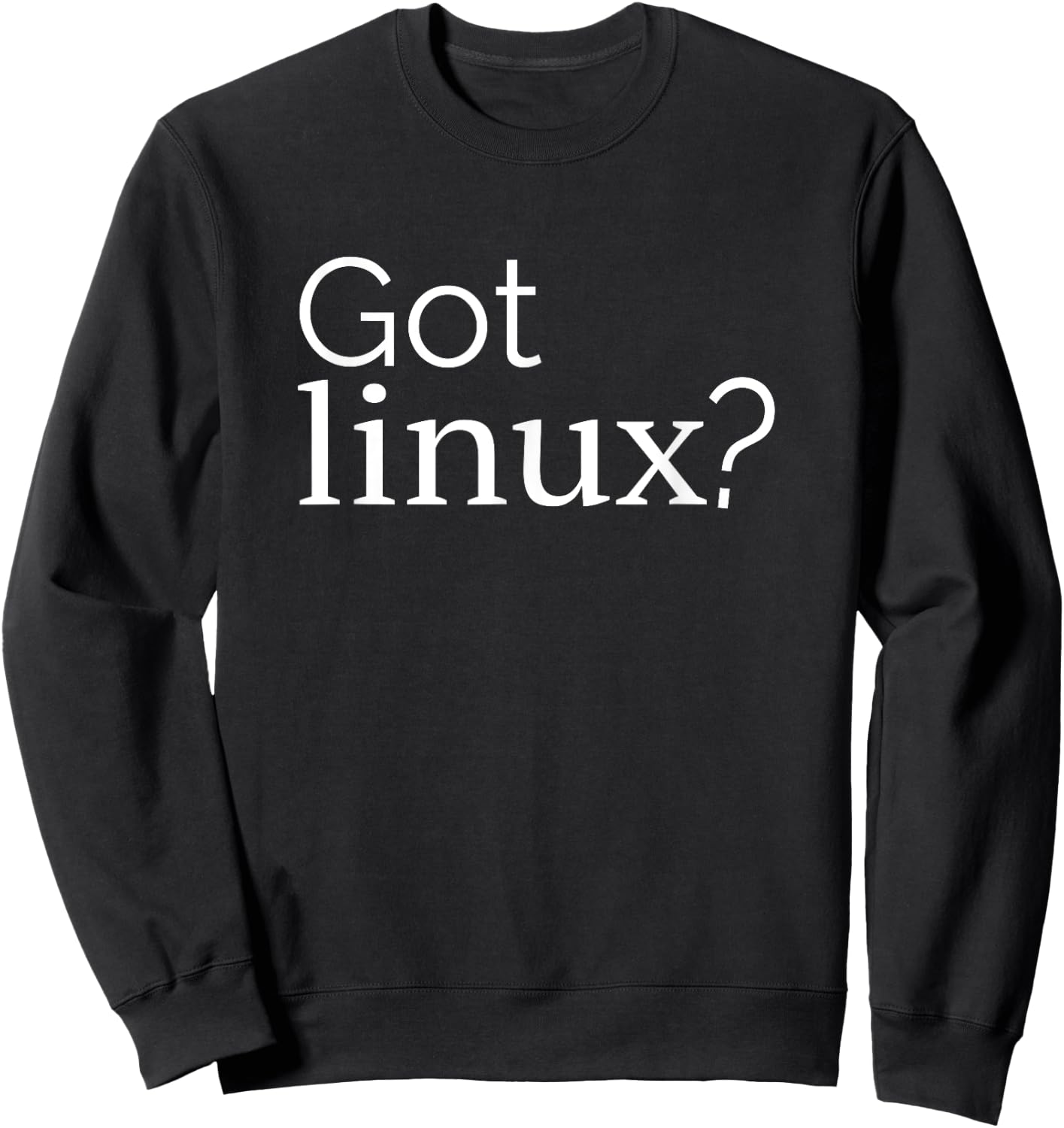 Linux lover Penguin Tux Open Source Os Got linux? Sweatshirt - Sweatshirt | Black