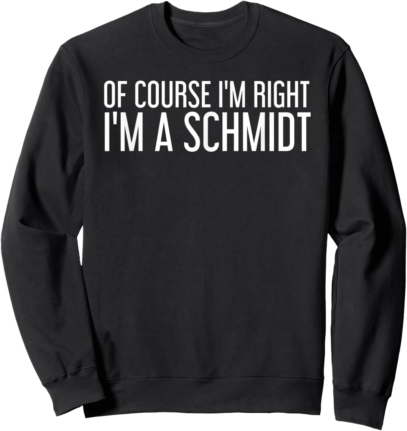 SCHMIDT Gift Funny Surname Family Tree Birthday Reunion Idea Sweatshirt - Sweatshirt | Black