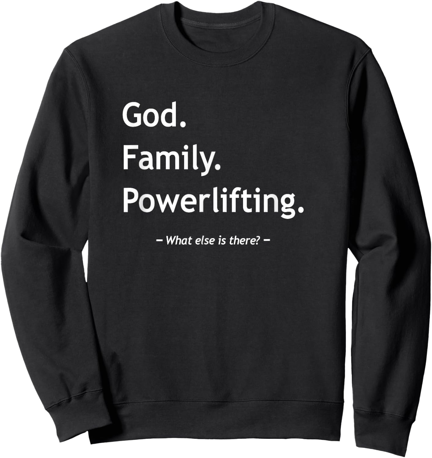 Christian Faith Christianity God Family Powerlifting Workout Sweatshirt - Sweatshirt | Black