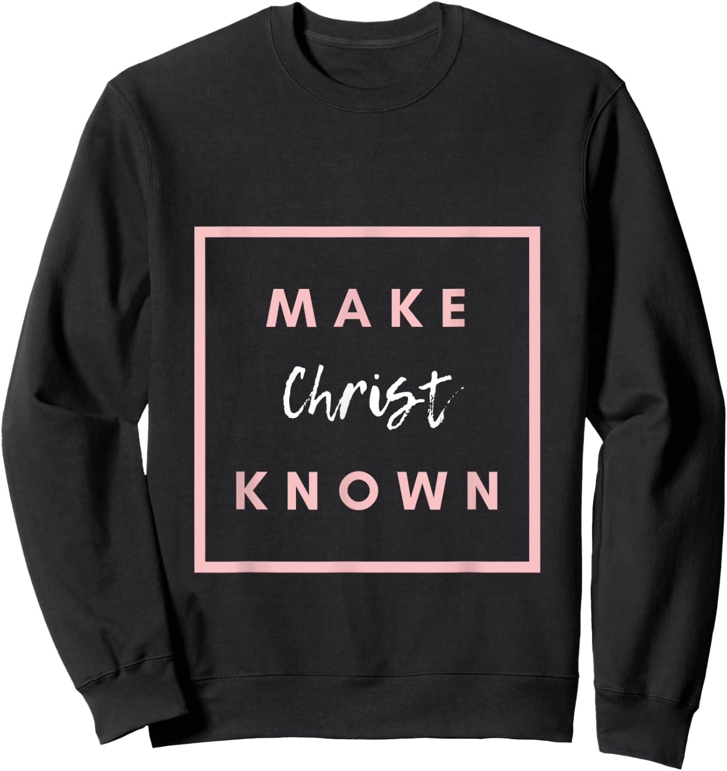 Make Christ Known Sweatshirt - Sweatshirt | Black