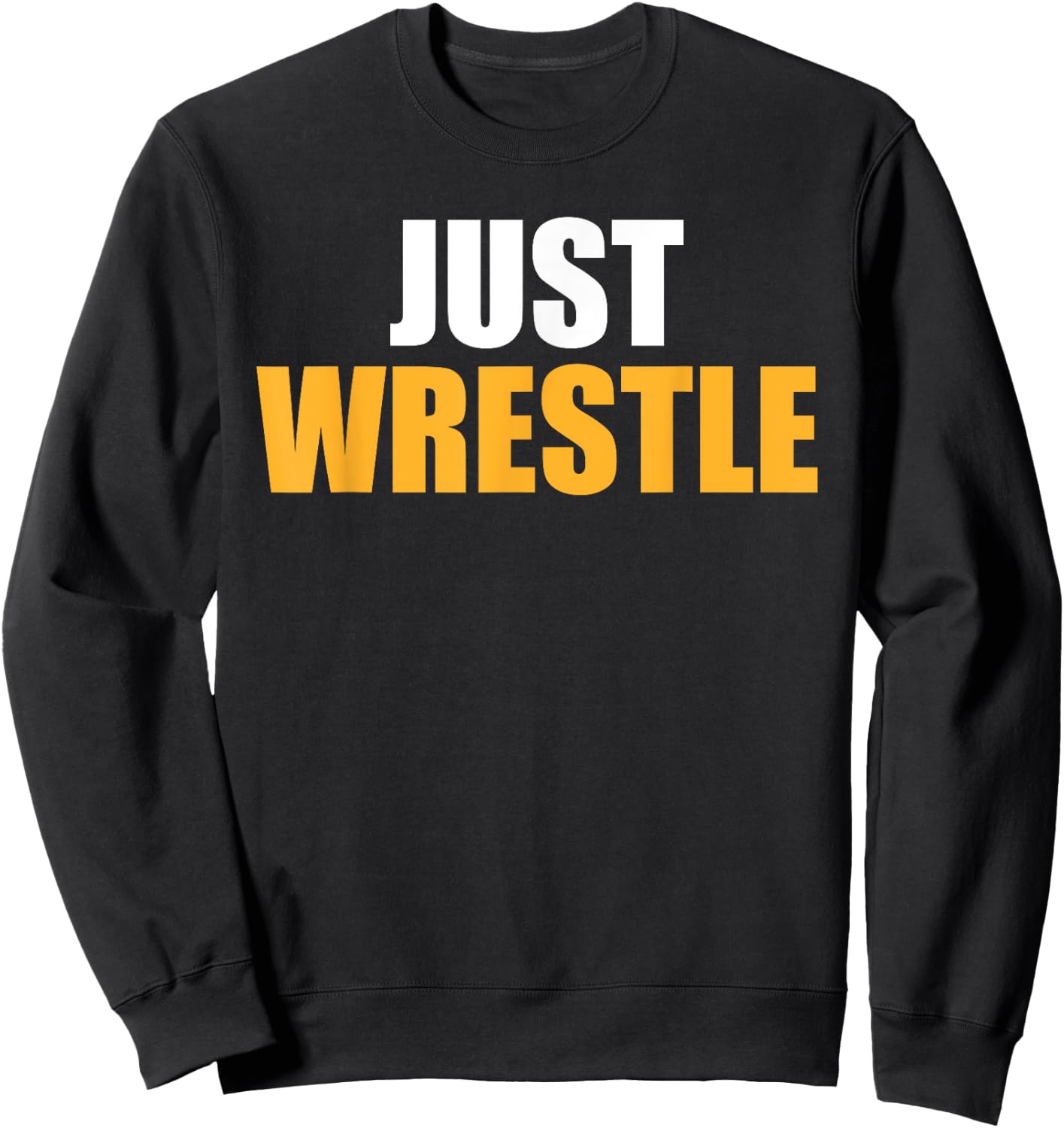 The Wrestling Fan : Just Wrestling Sweatshirt - Sweatshirt | Black