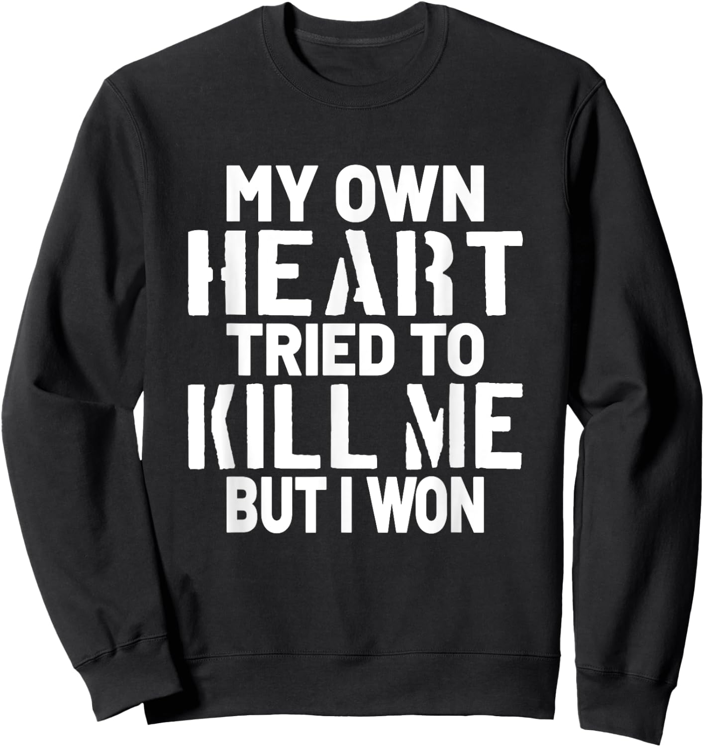 Heart Attack Open Heart Surgery Cardiac Arrest Survivor Sweatshirt - Sweatshirt | Black
