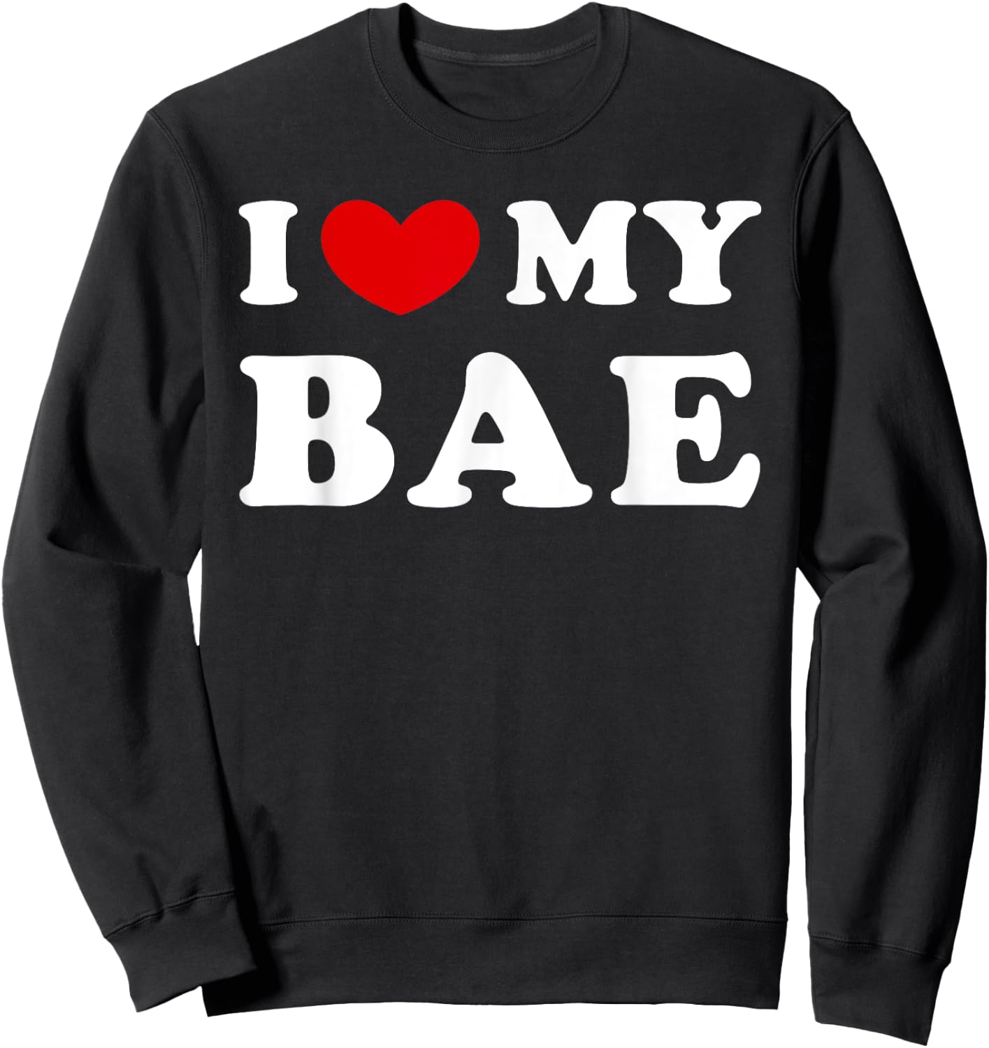 I Love My Bae, I Heart My Bae Sweatshirt - Sweatshirt | Black