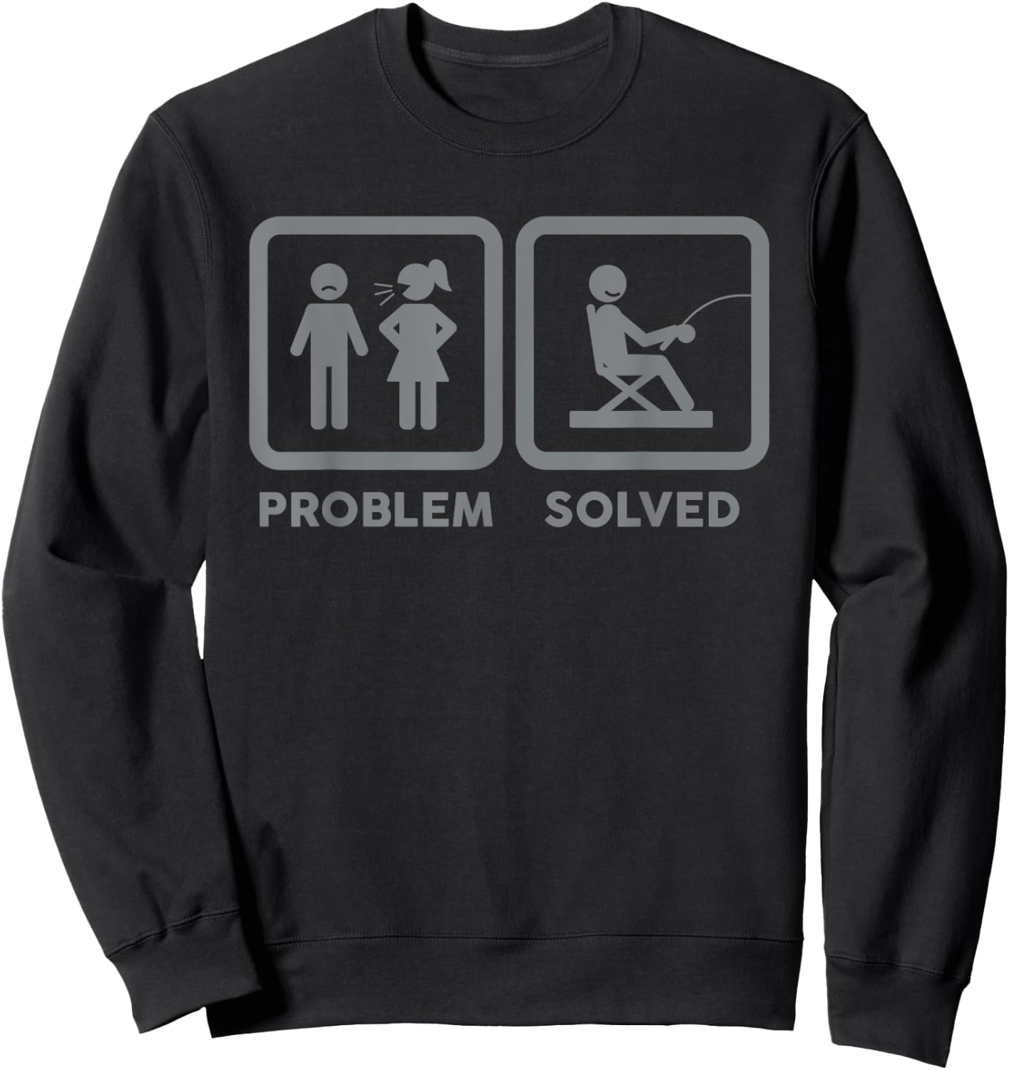 Yelling Wife Problem Solved Funny Fishing Lover Gag Gift Men Sweatshirt - Sweatshirt | Black