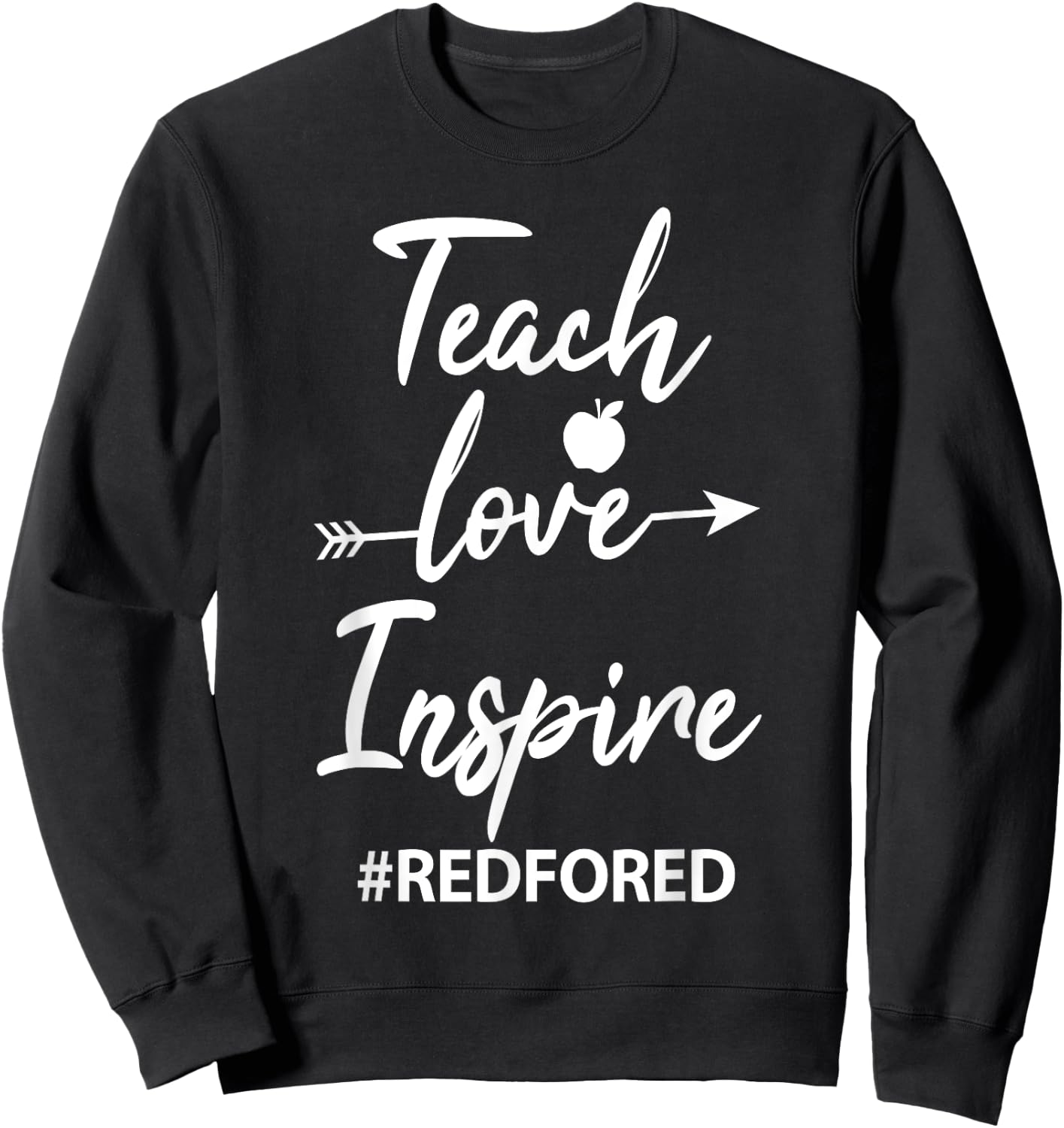 Teach Love Inspire Teacher Red For Ed Sweatshirt - Sweatshirt | Black